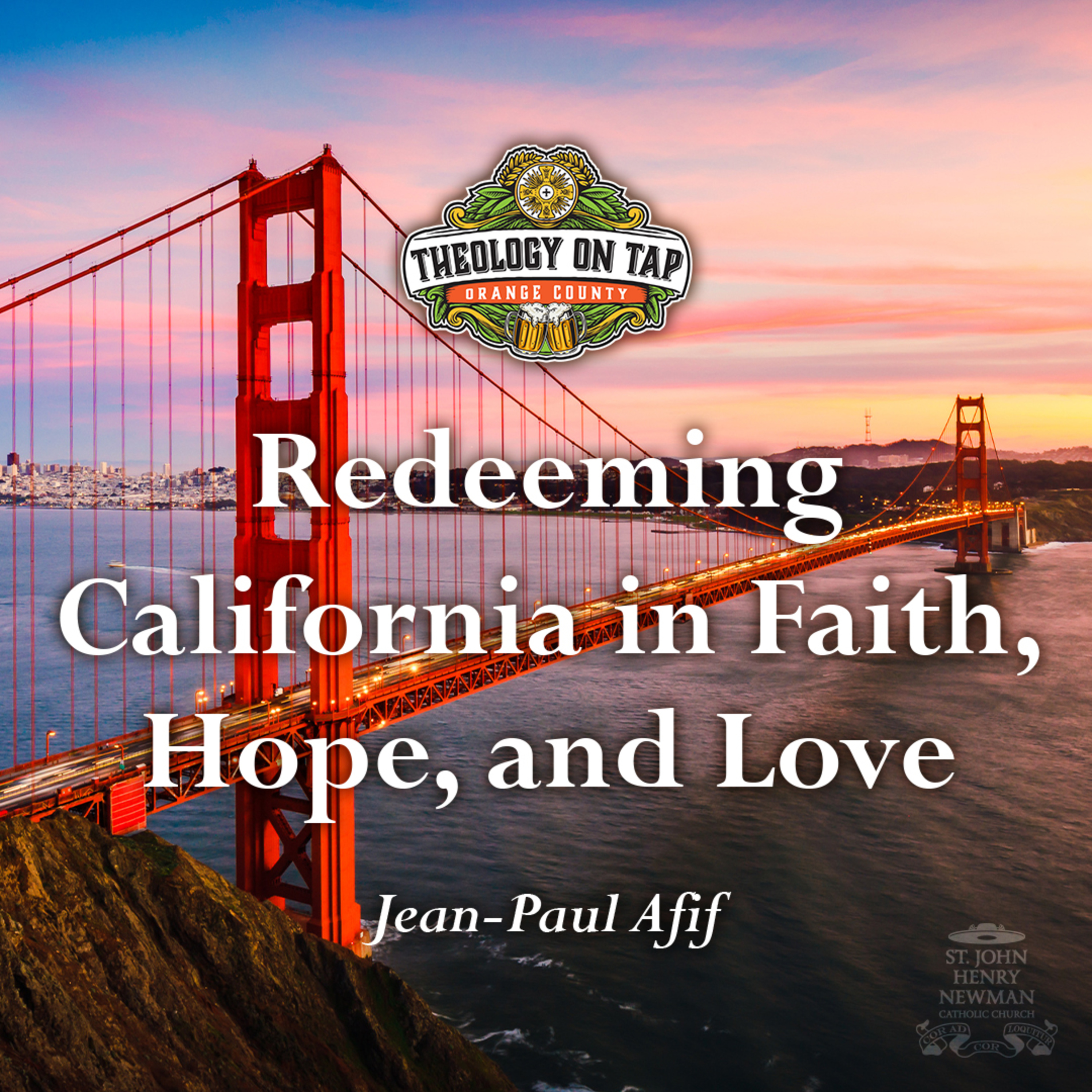 Redeeming California in Faith, Hope, and Love by Jean-Paul Afif episode artwork