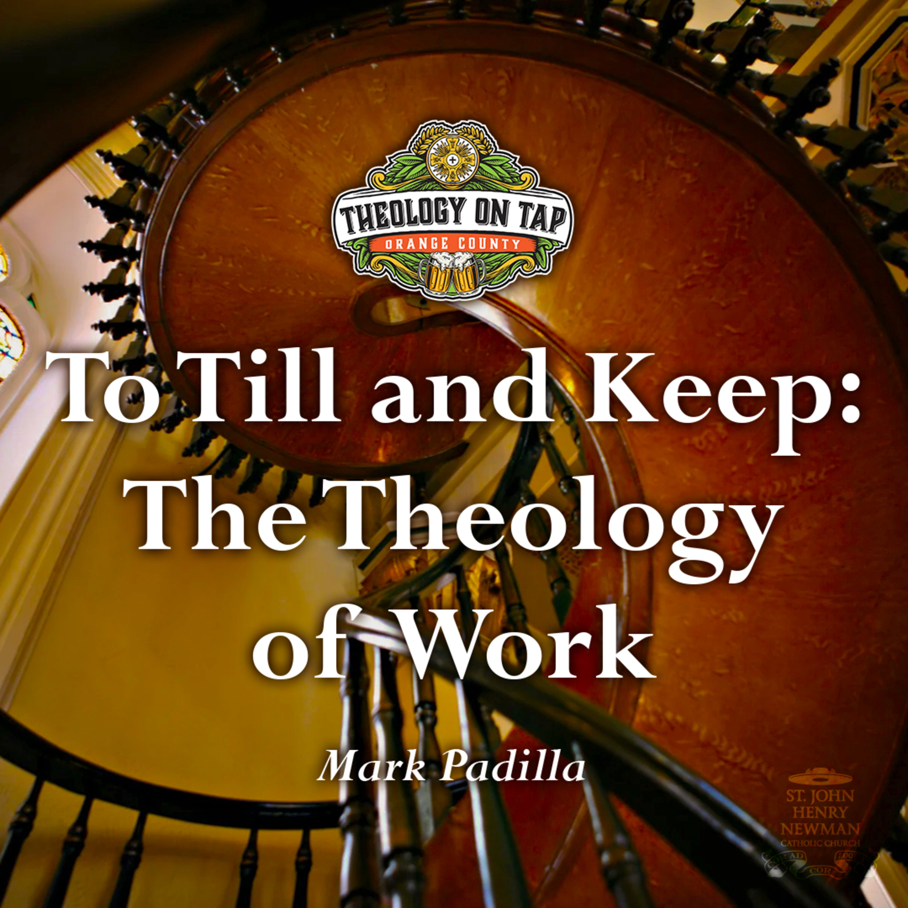 To Till and Keep: The Theology of Work by Mark Padilla episode artwork