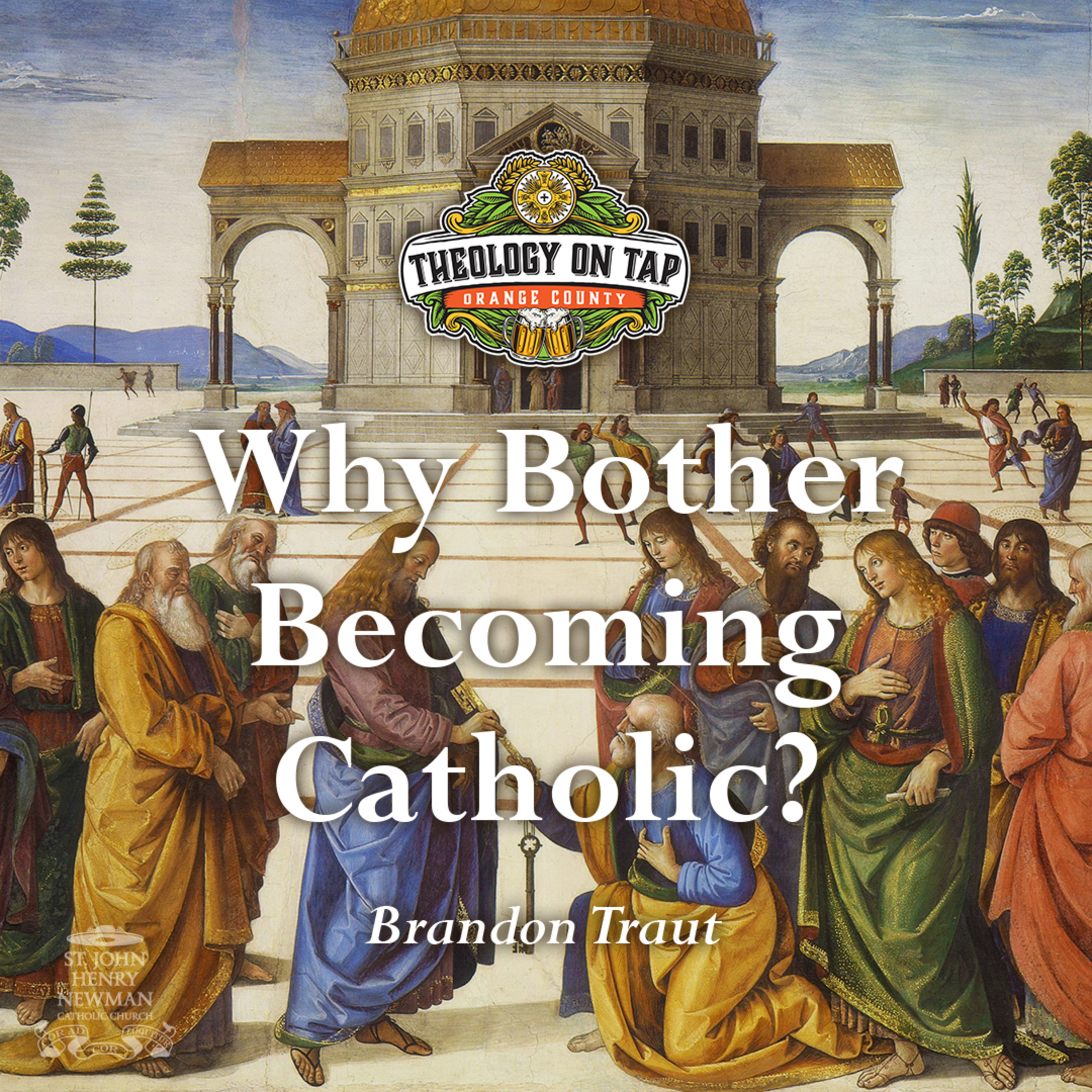 Why Bother Becoming Catholic? by Brandon Traut episode artwork