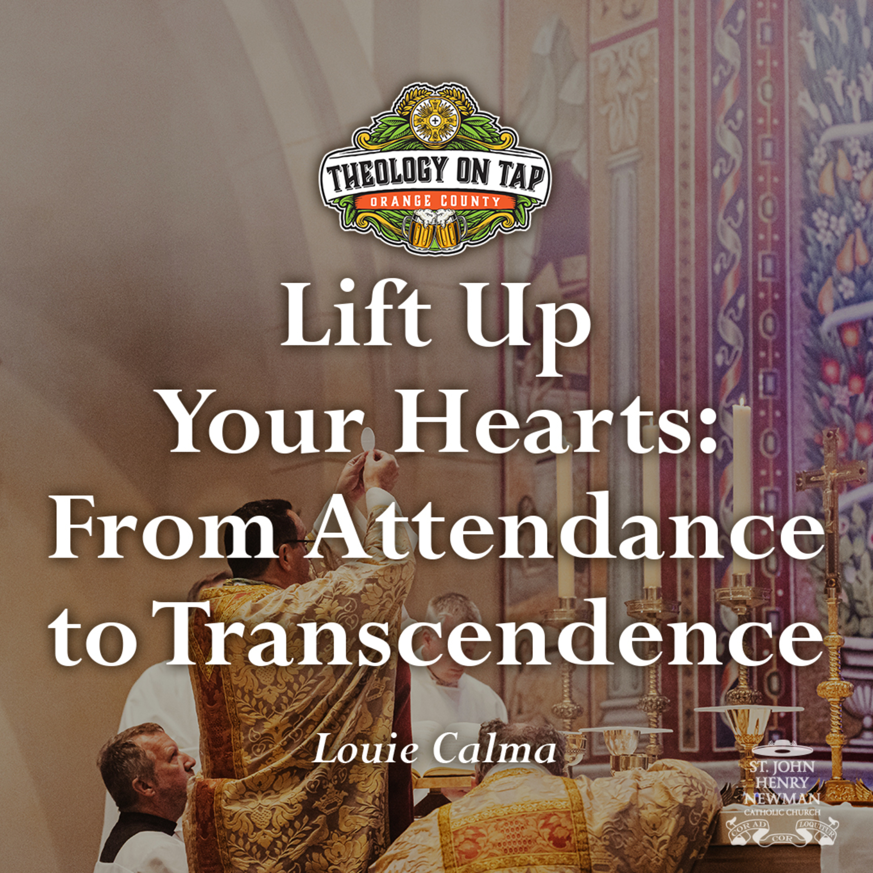 Lift Up Your Hearts: From Attendance to Transcendence by Louie Calma episode artwork