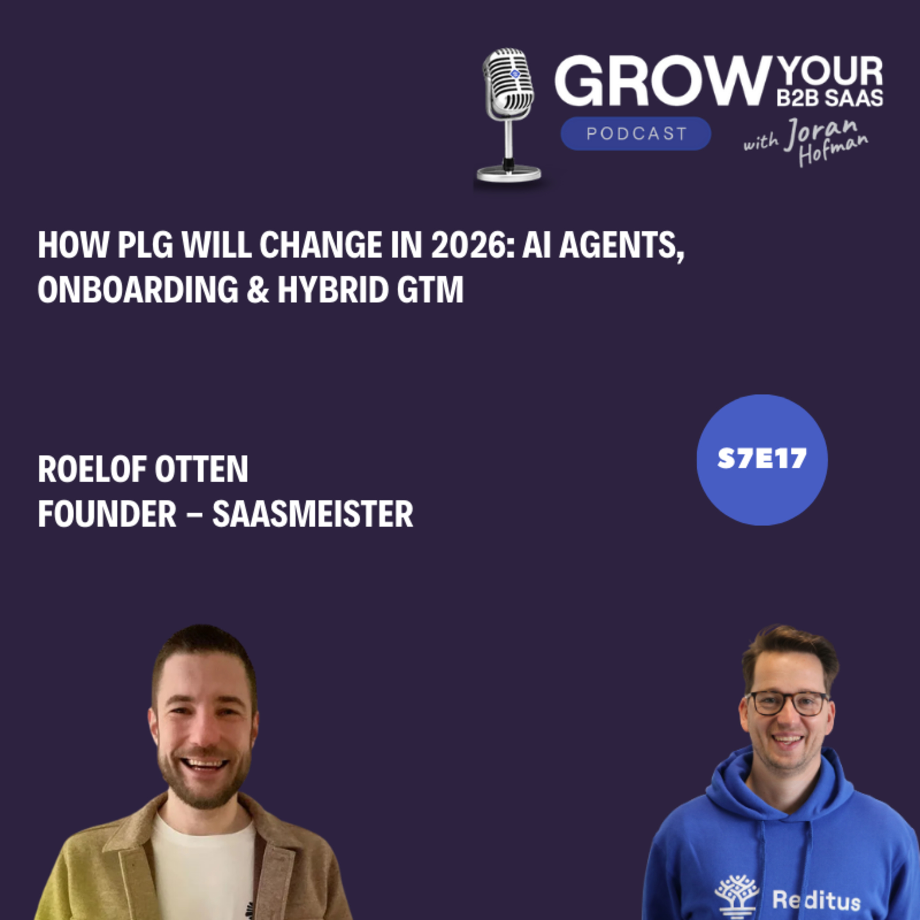 S7E17 - How PLG Will Change in 2026: AI Agents, Onboarding & Hybrid GTM With Roelof Otten