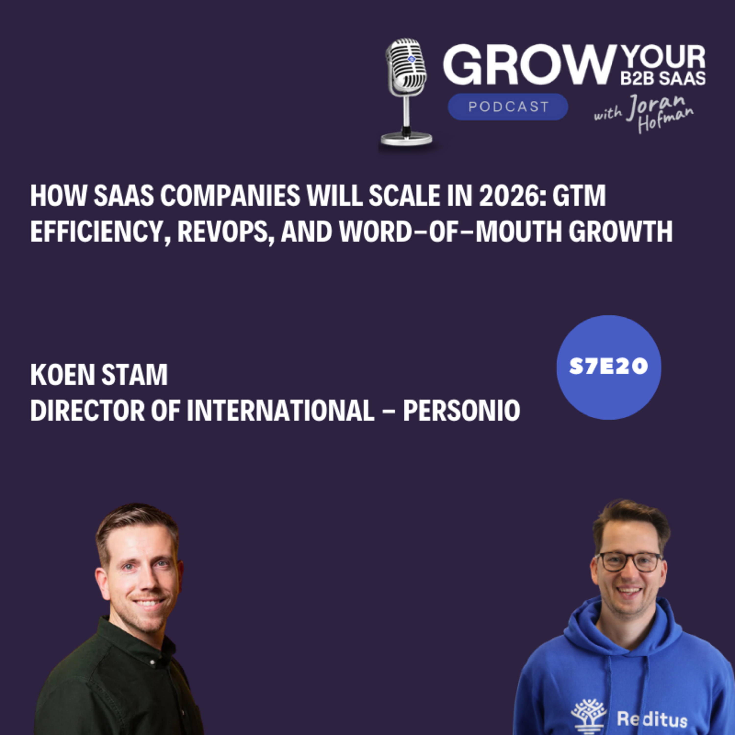 S7E20 - How SaaS Companies Will Scale in 2026: GTM Efficiency, RevOps, and Word-of-Mouth Growth with Koen Stam episode artwork