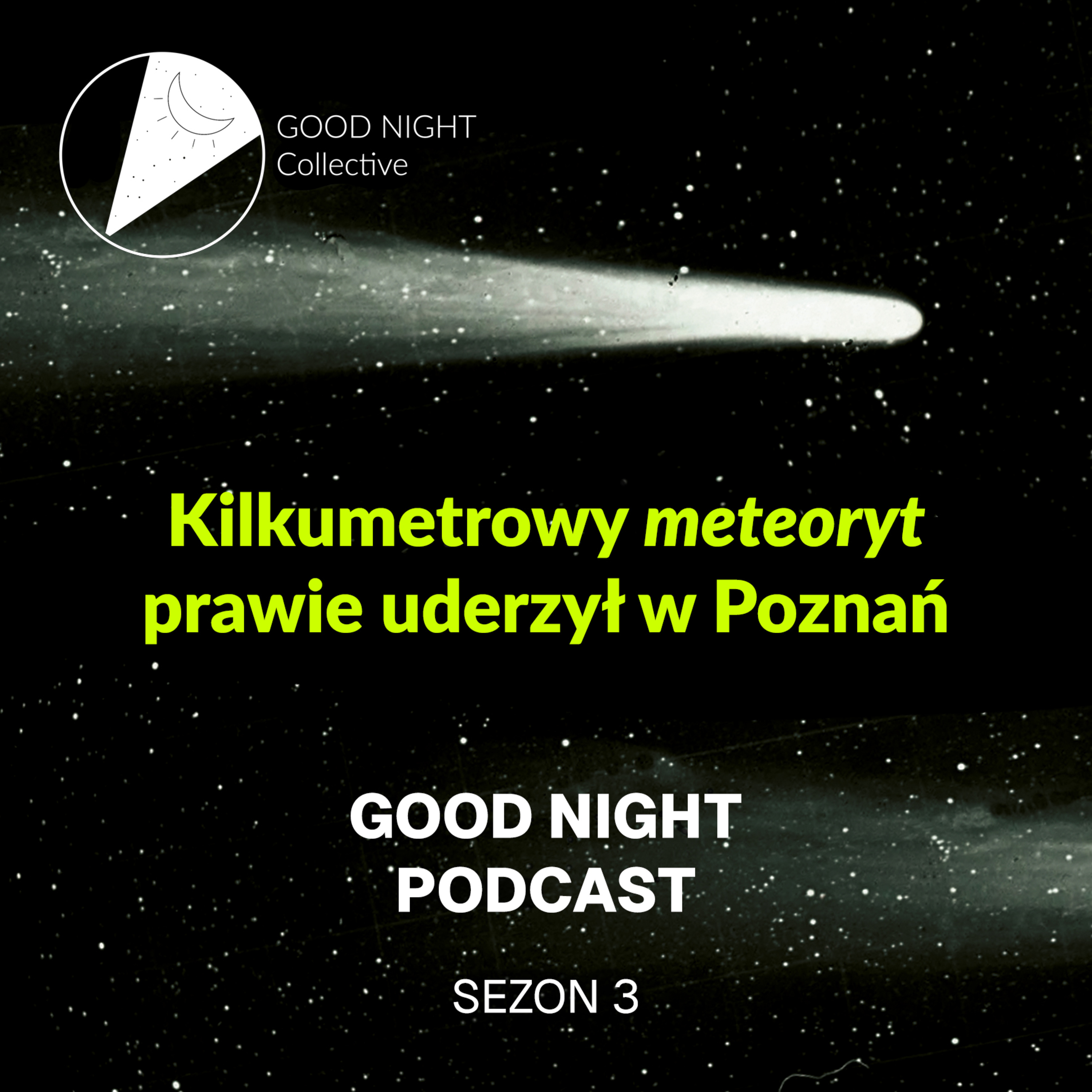Kilkumetrowy meteoryt spadł pod Poznaniem episode artwork