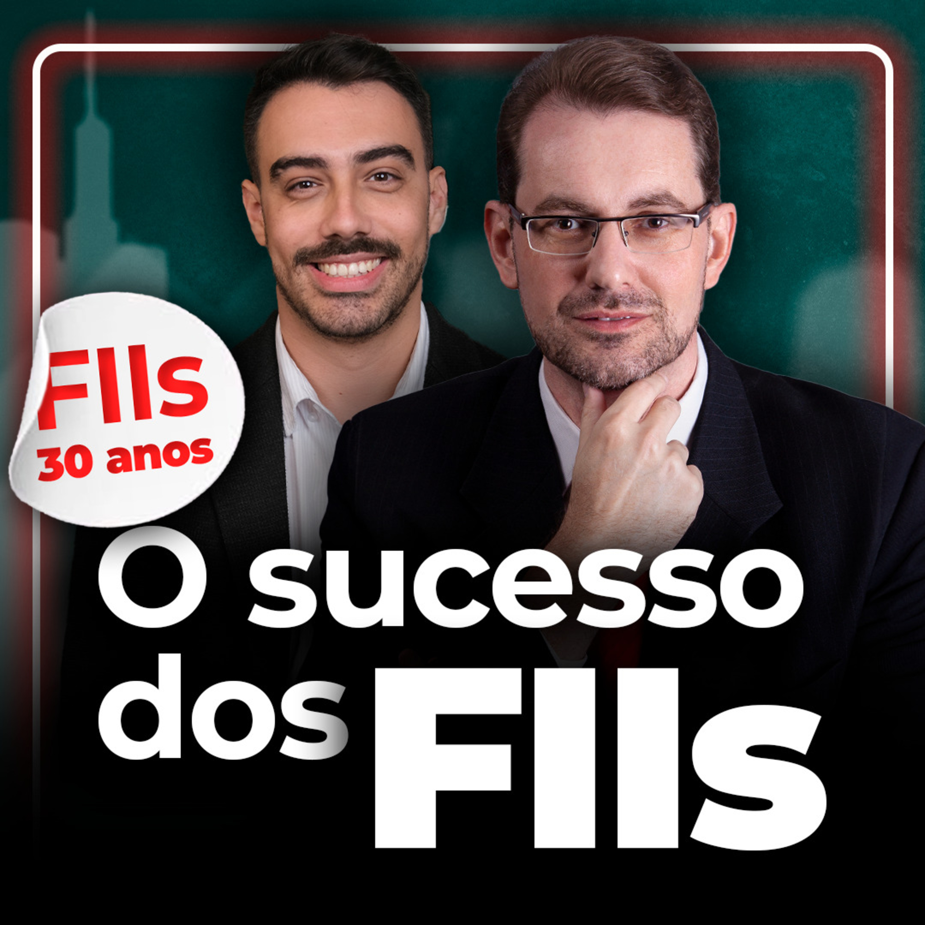 O sucesso dos fundos imobiliários | Especial FIIs 30 ANOS episode artwork