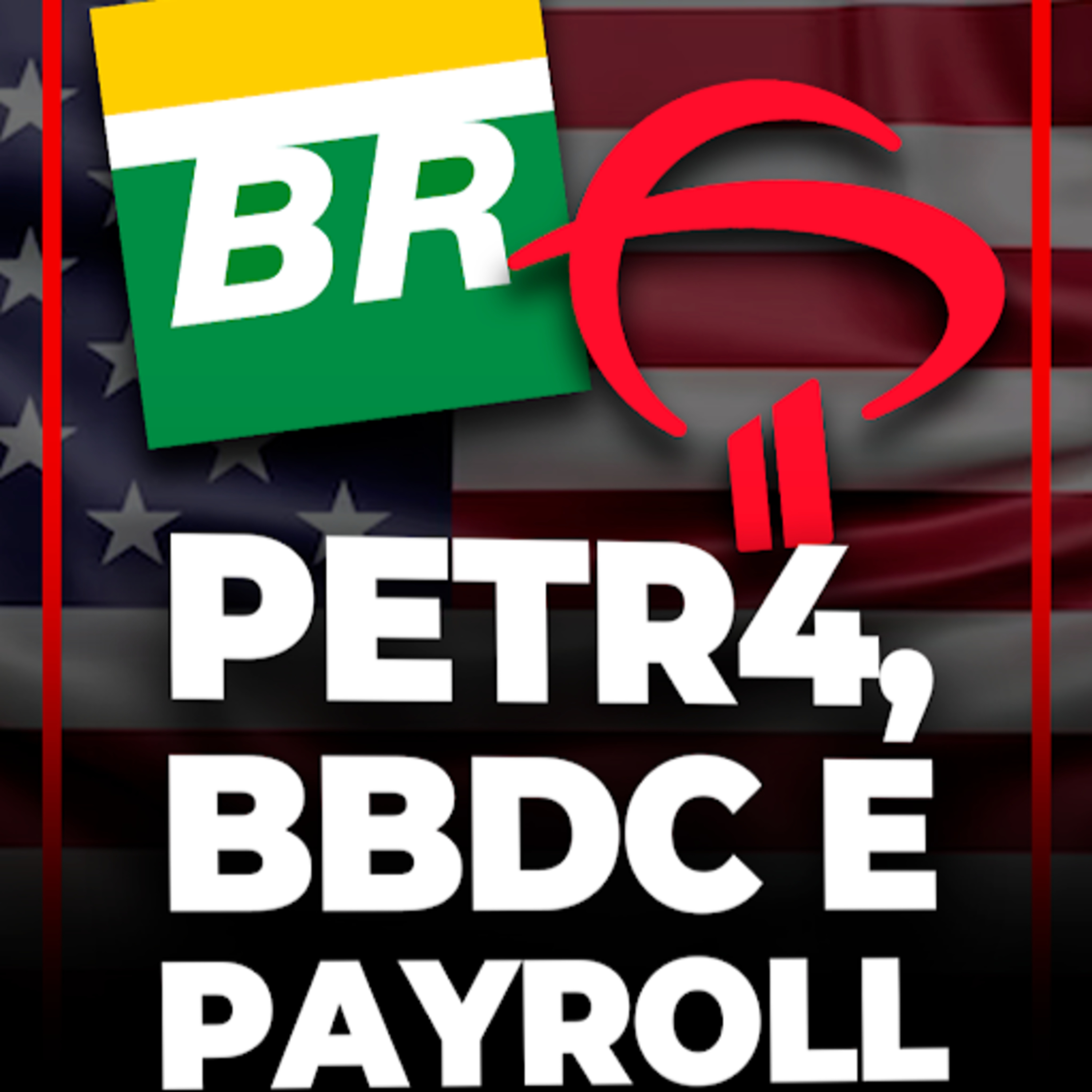 PETROBRAS (PETR4) E BRADESCO (BBDC4) CAEM APÓS BALANÇOS | PAYROLL NOS EUA episode artwork