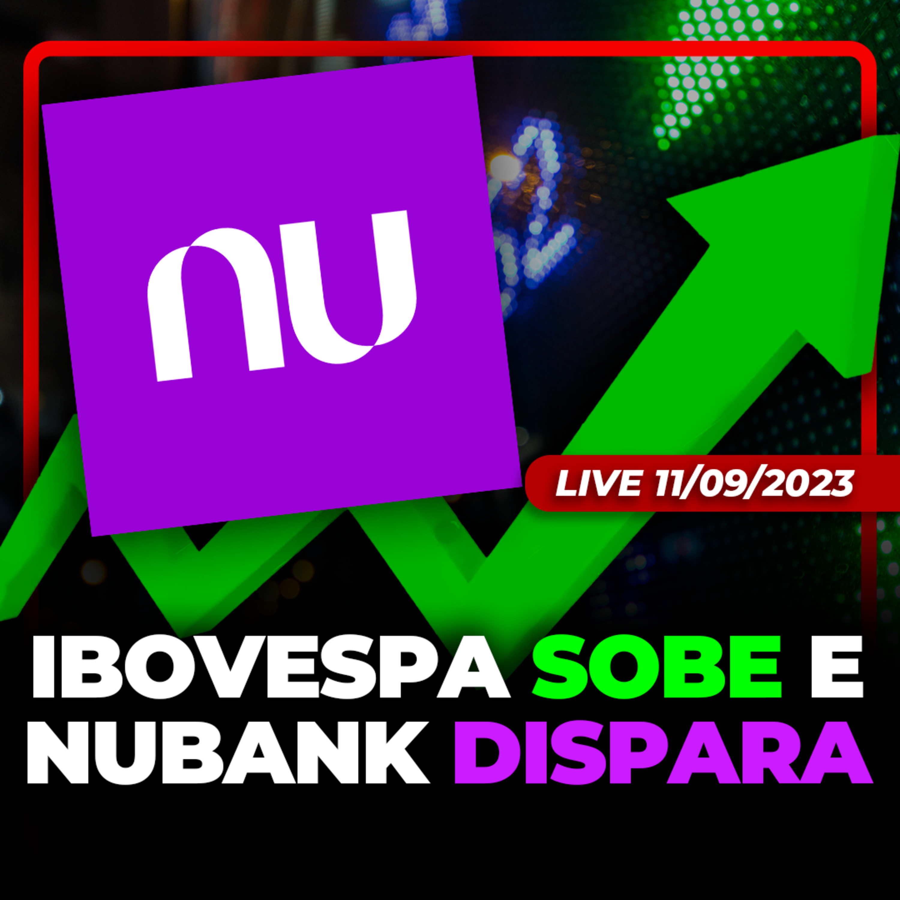NUBANK TEM MAIOR ALTA EM 10 MESES | IBOVESPA SOBE | SNAG11 ANUNCIA DIVIDENDOS episode artwork