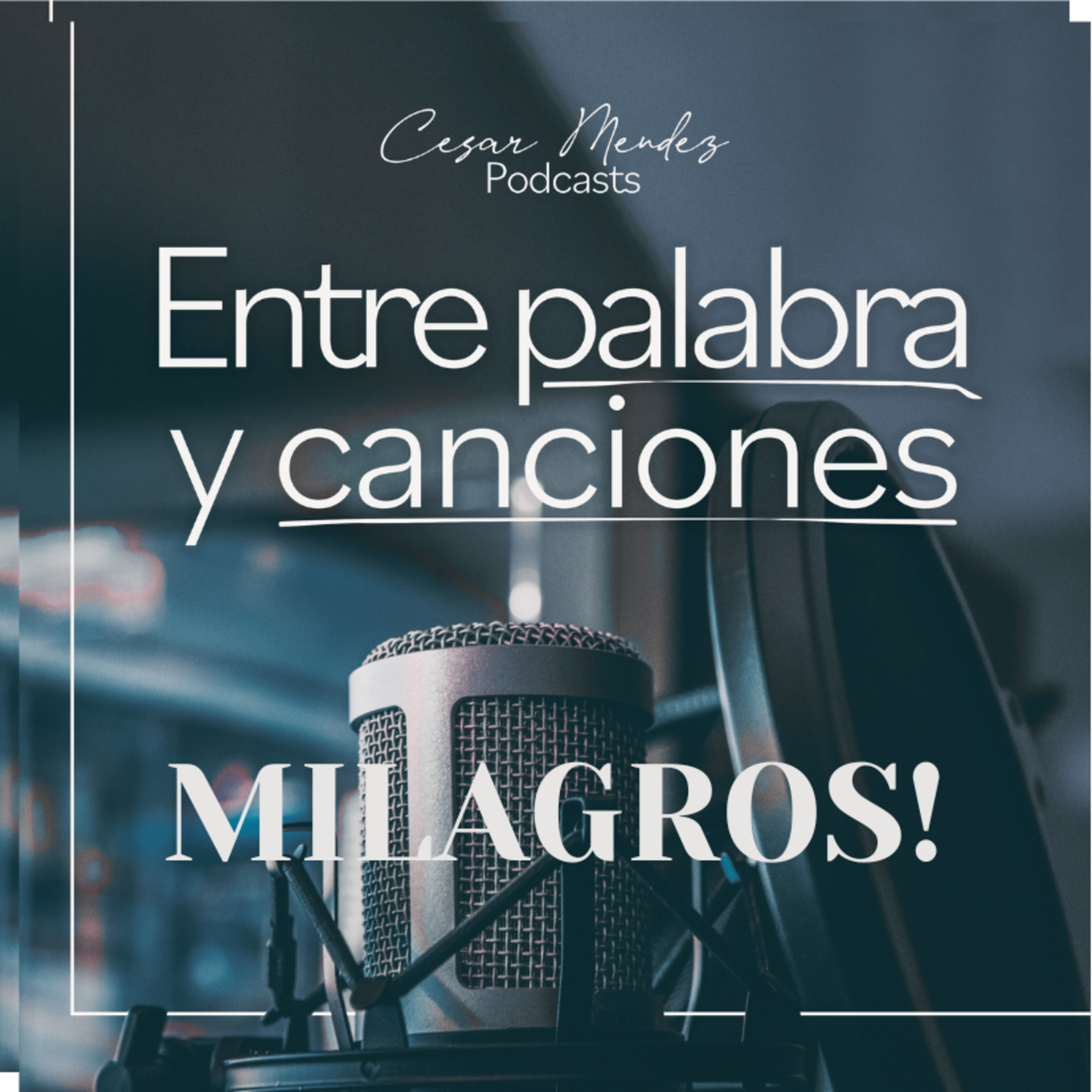 Entre Palabra y Canciones Podcast