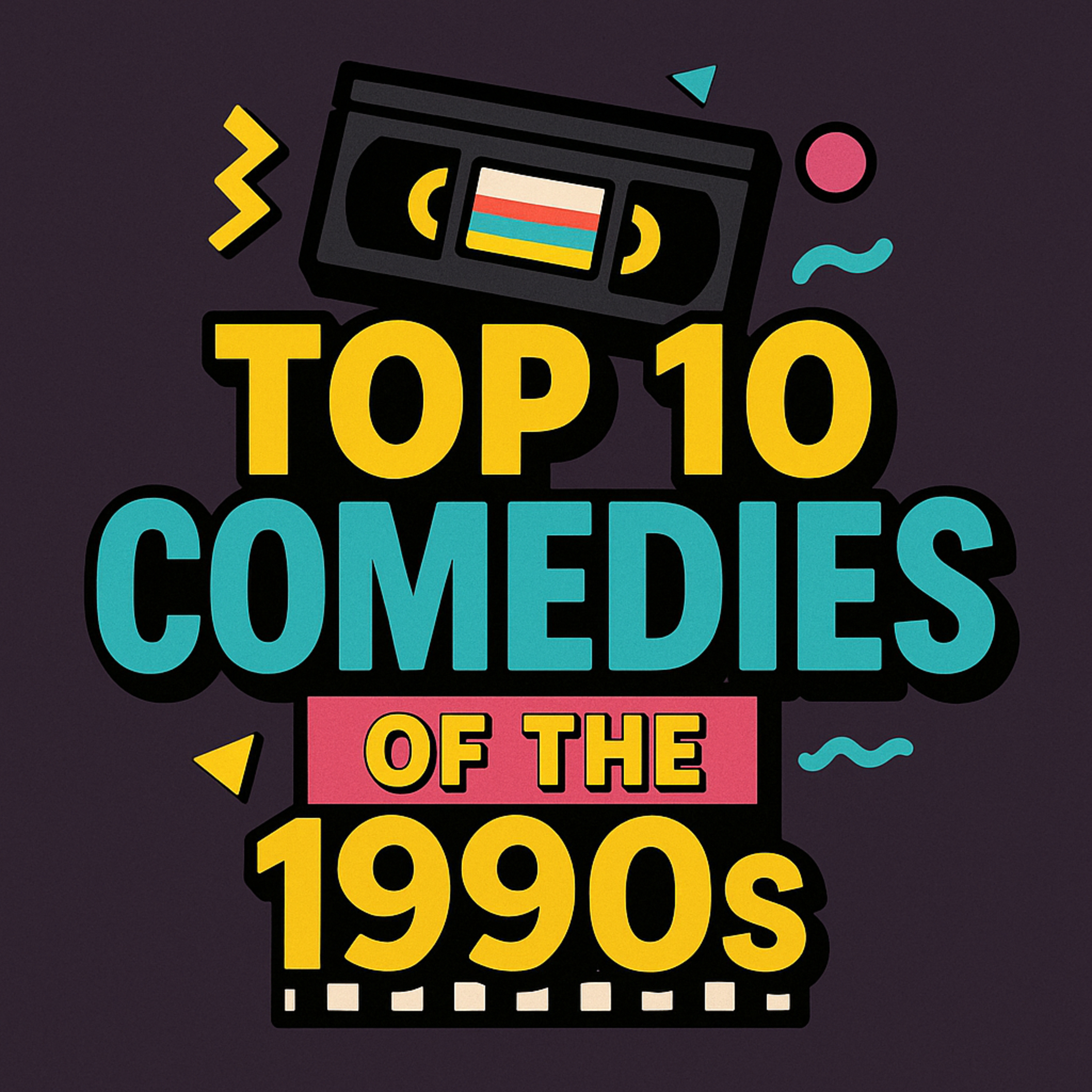 Top 10 Comedies of the 1990's