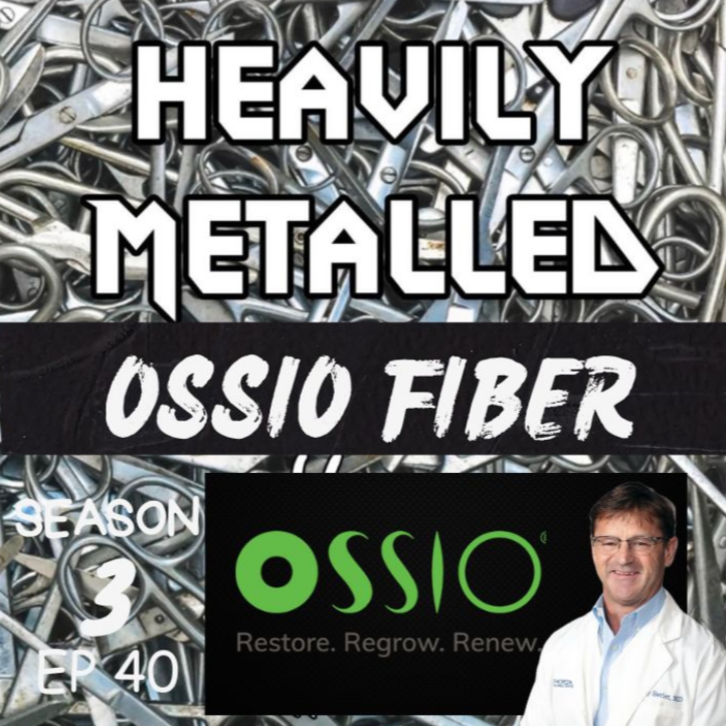 EP40 - Ossio Fiber  - Metal Free Implant Technology w/Dr. Gregory C. Berlet, MD, FRCS(C), FAOA