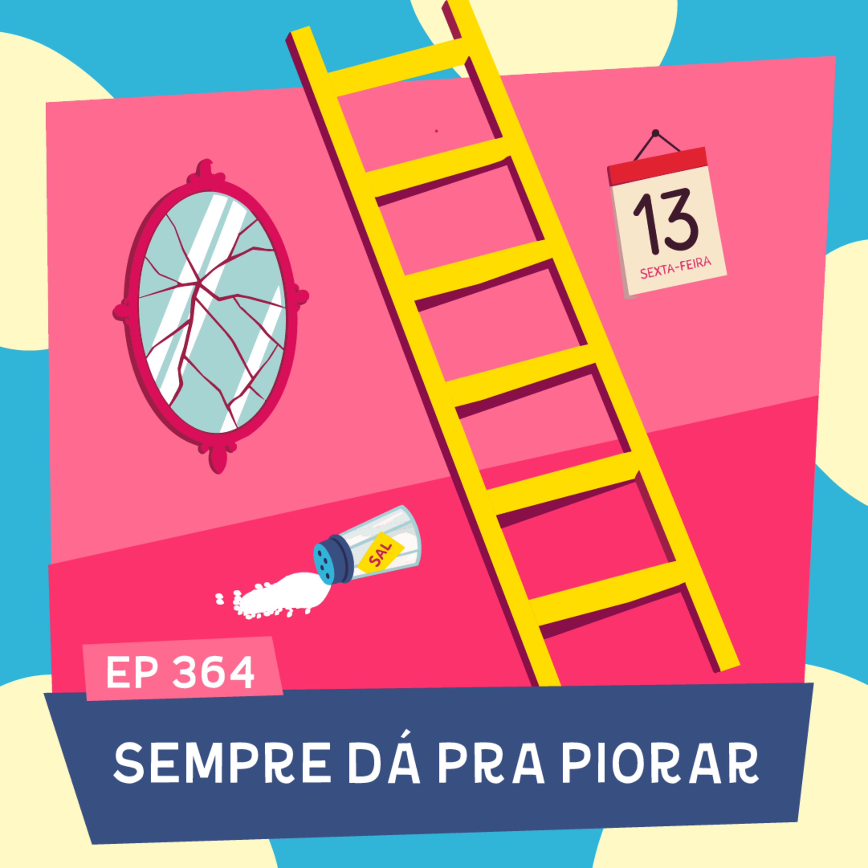 SEMPRE DÁ PARA PIORAR episode artwork