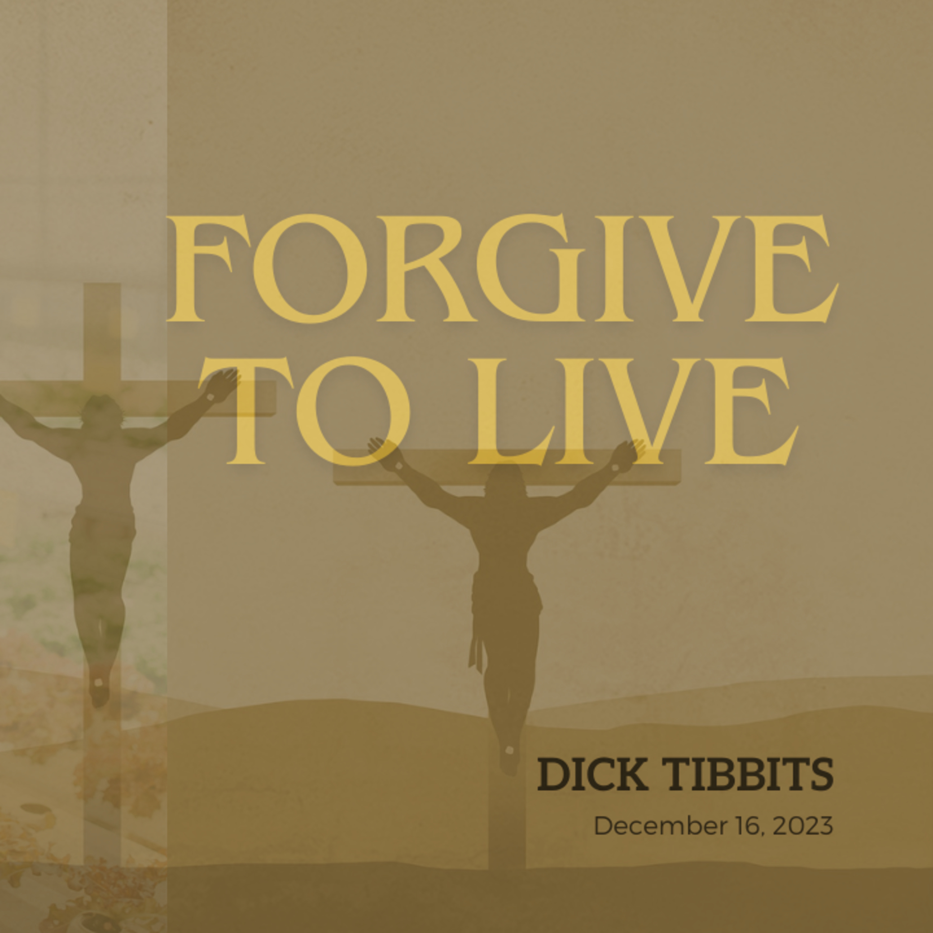 "Forgive to Live"