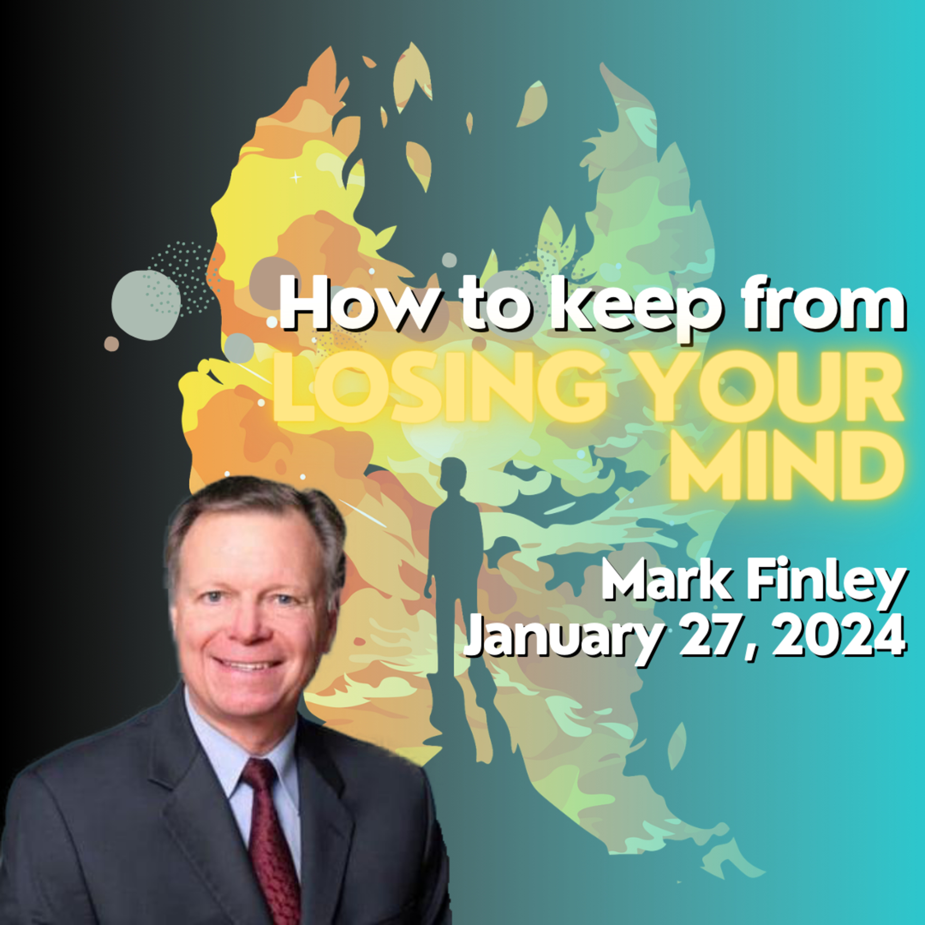 How to Keep From Losing Your Mind - Mental Wellness Sabbath