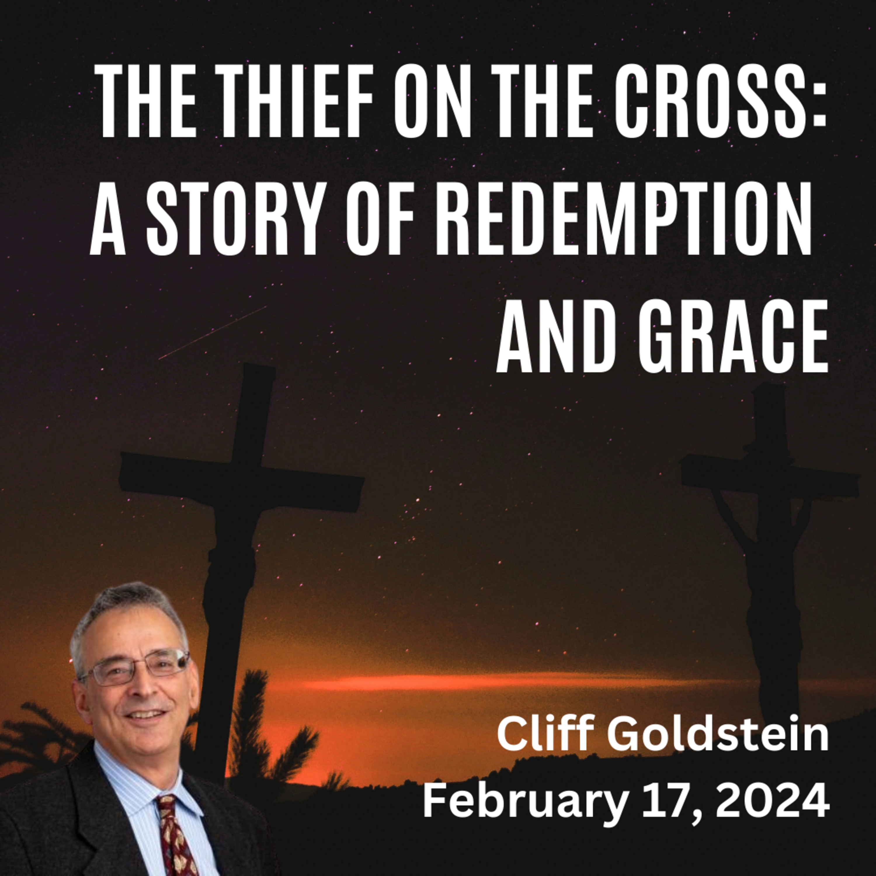 The Thief on the Cross: A Story of Redemption and Grace
