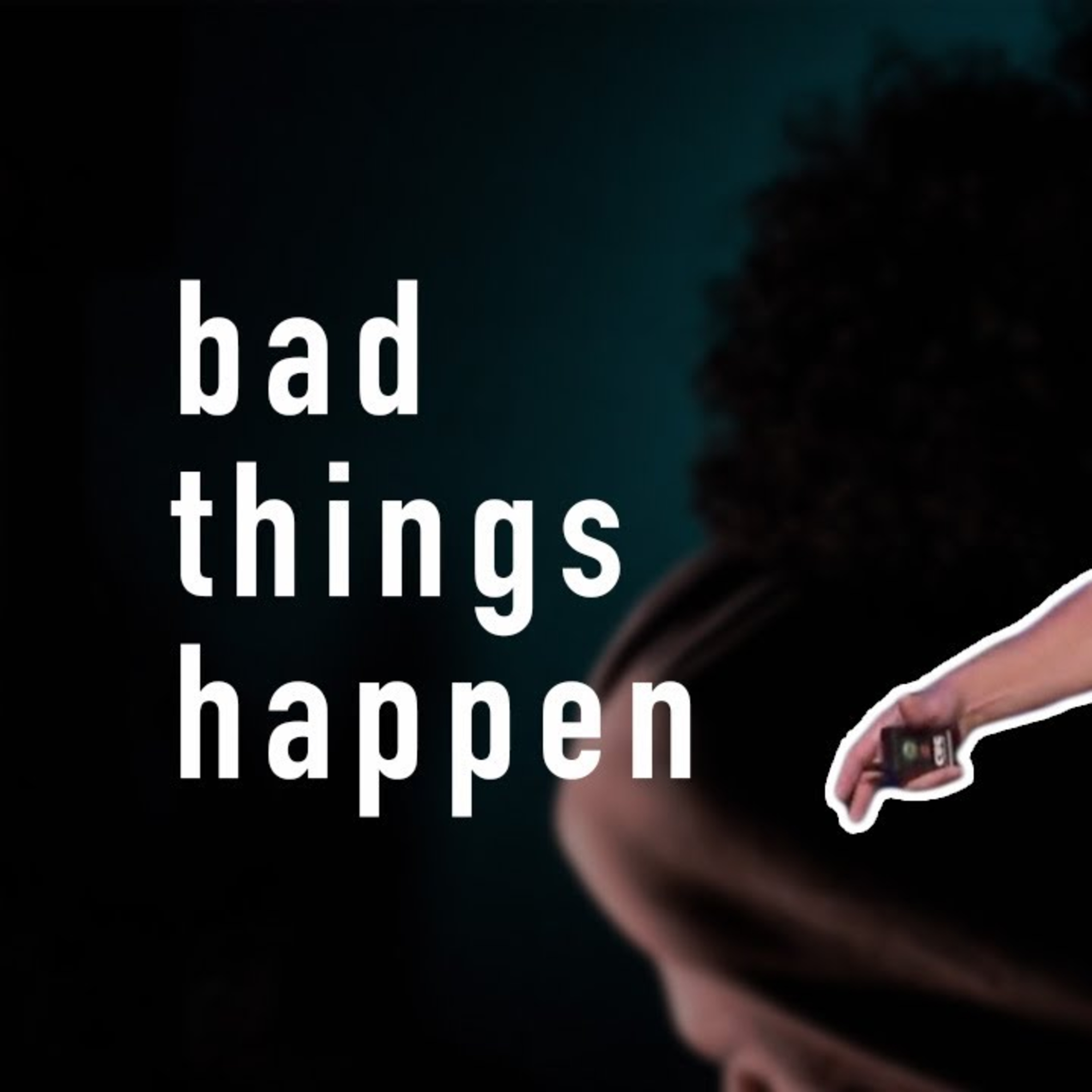 Bad things happen