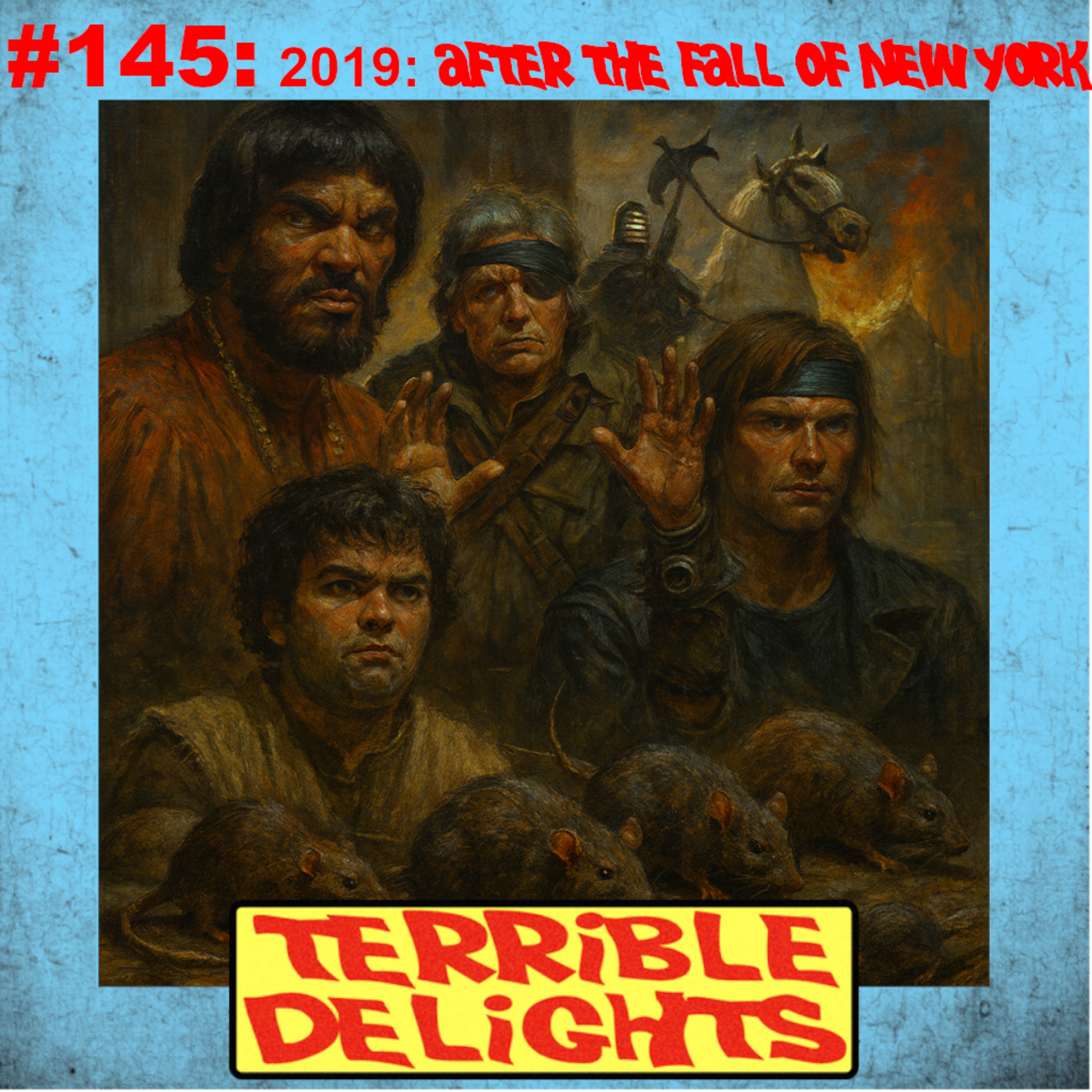Terrible Delights #145: 2019: After the Fall of New York episode artwork