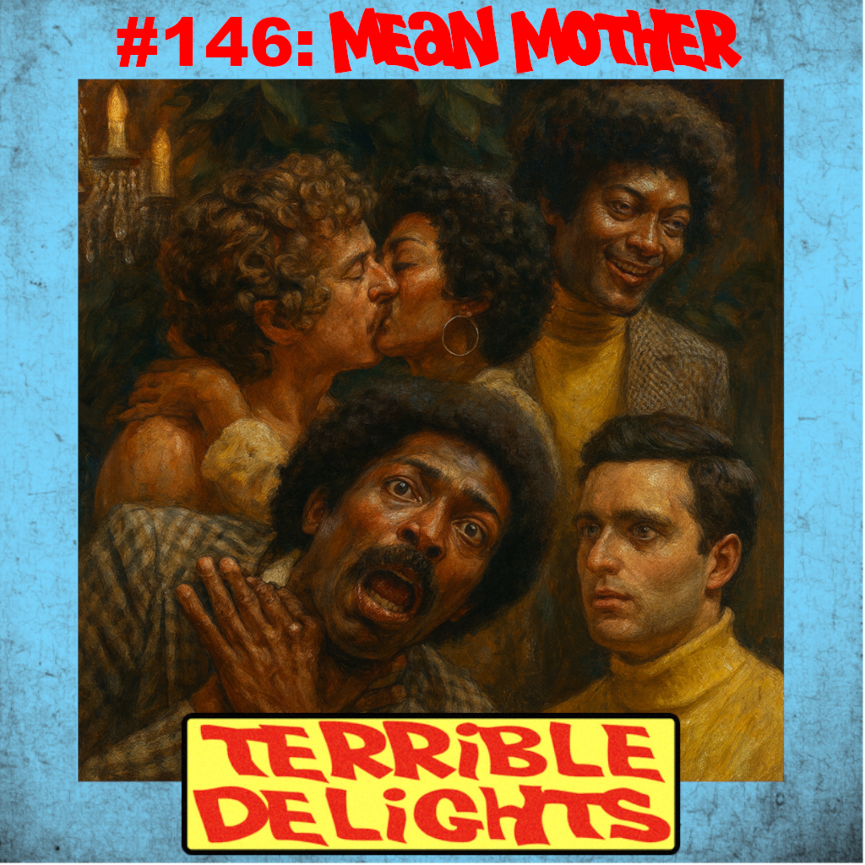 Terrible Delights#146: Mean Mother episode artwork