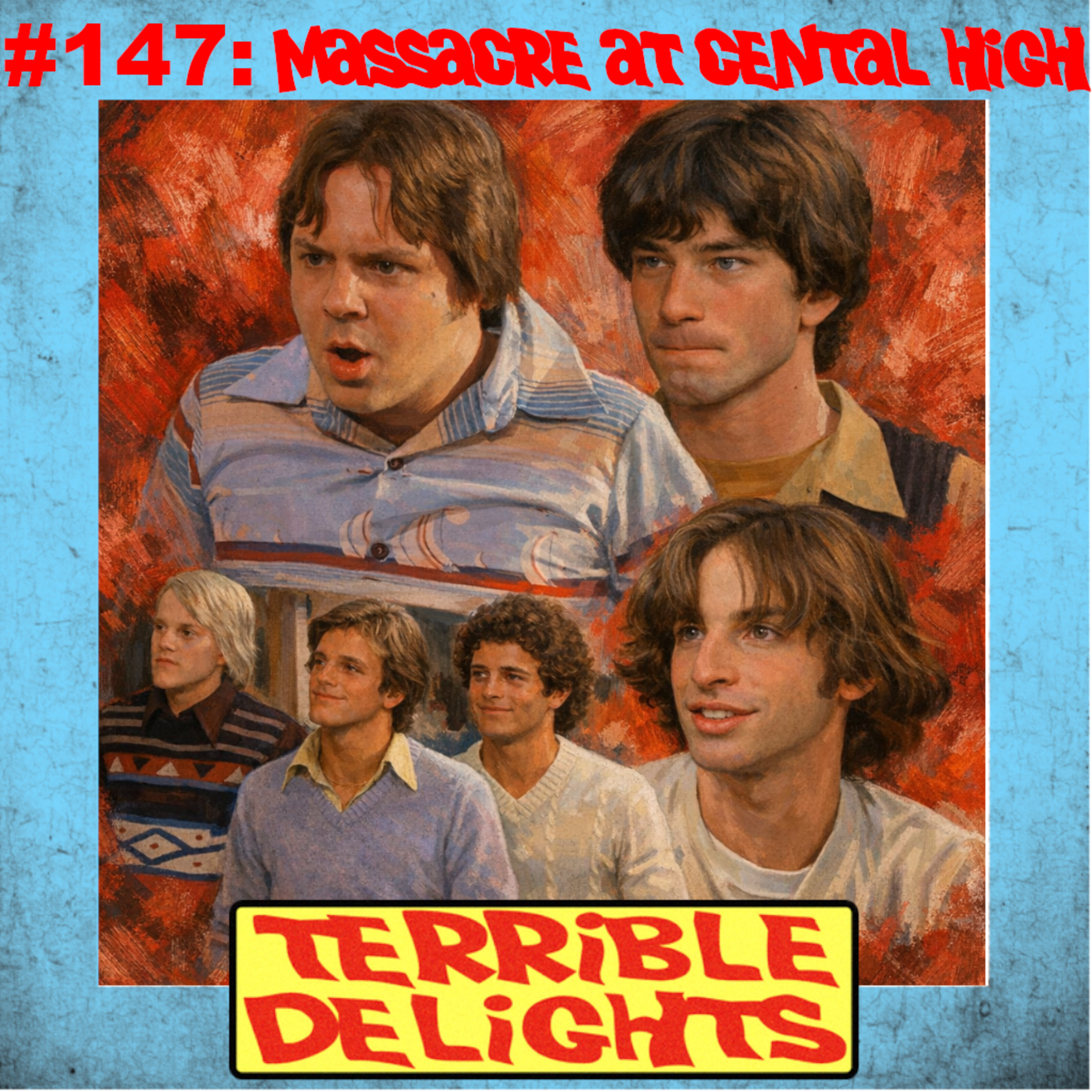 Terrible Delights#147: Massacre at Central High episode artwork