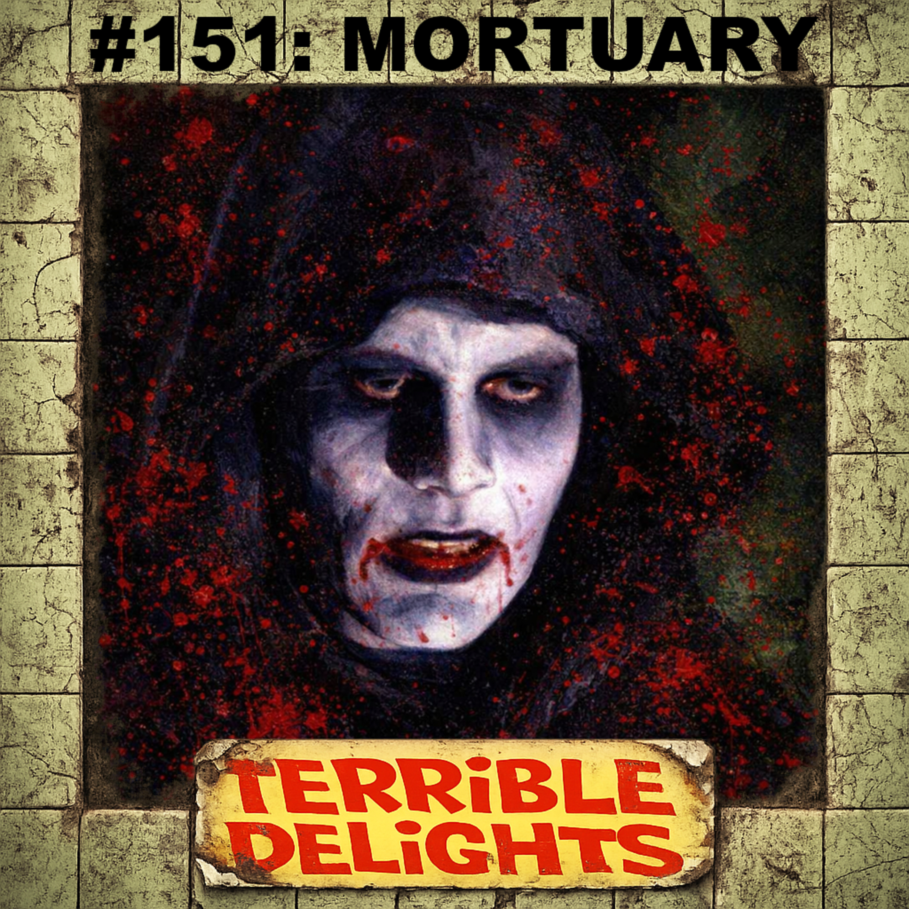 Terrible Delights #151: Mortuary episode artwork