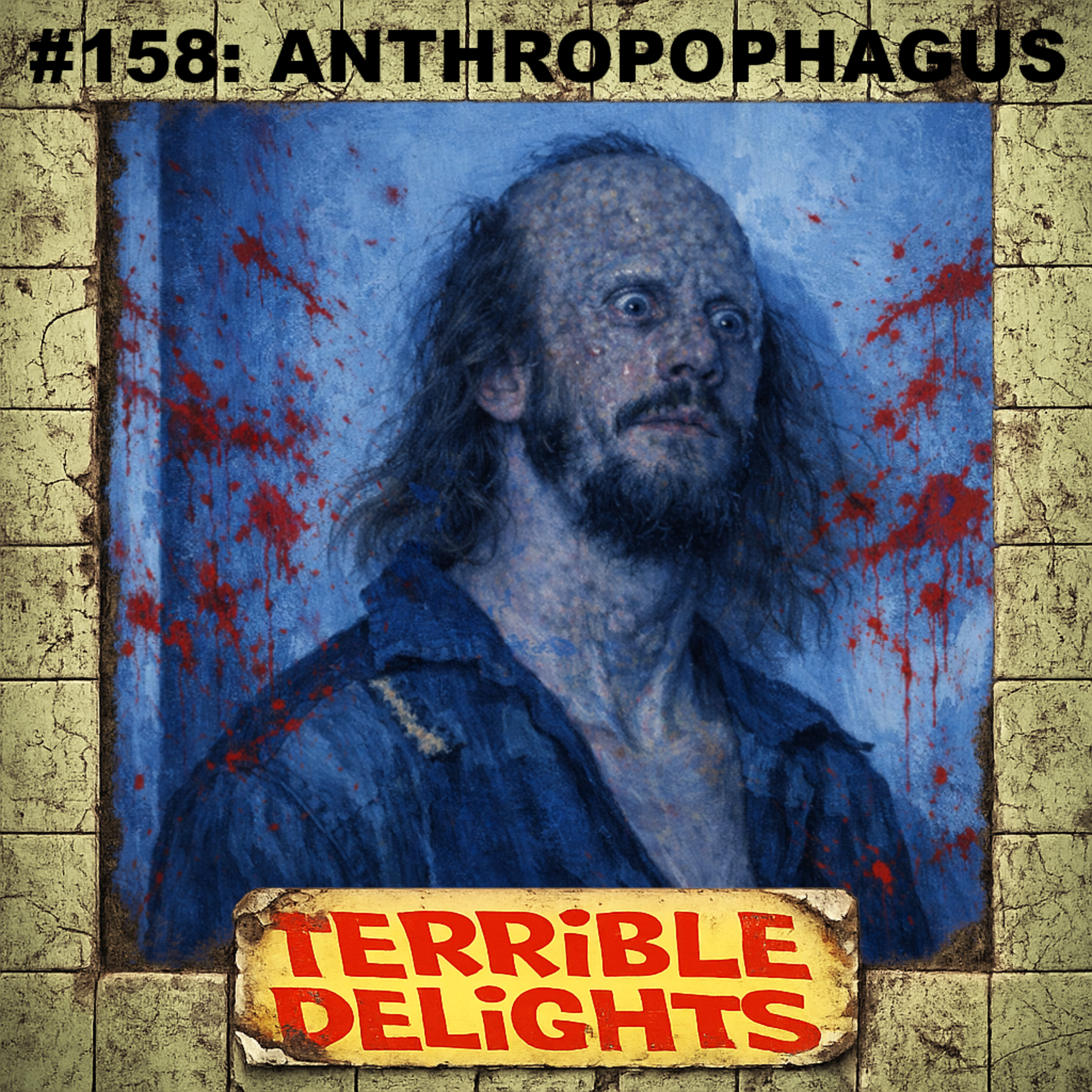 Terrible Delights #158: Anthropophagus episode artwork