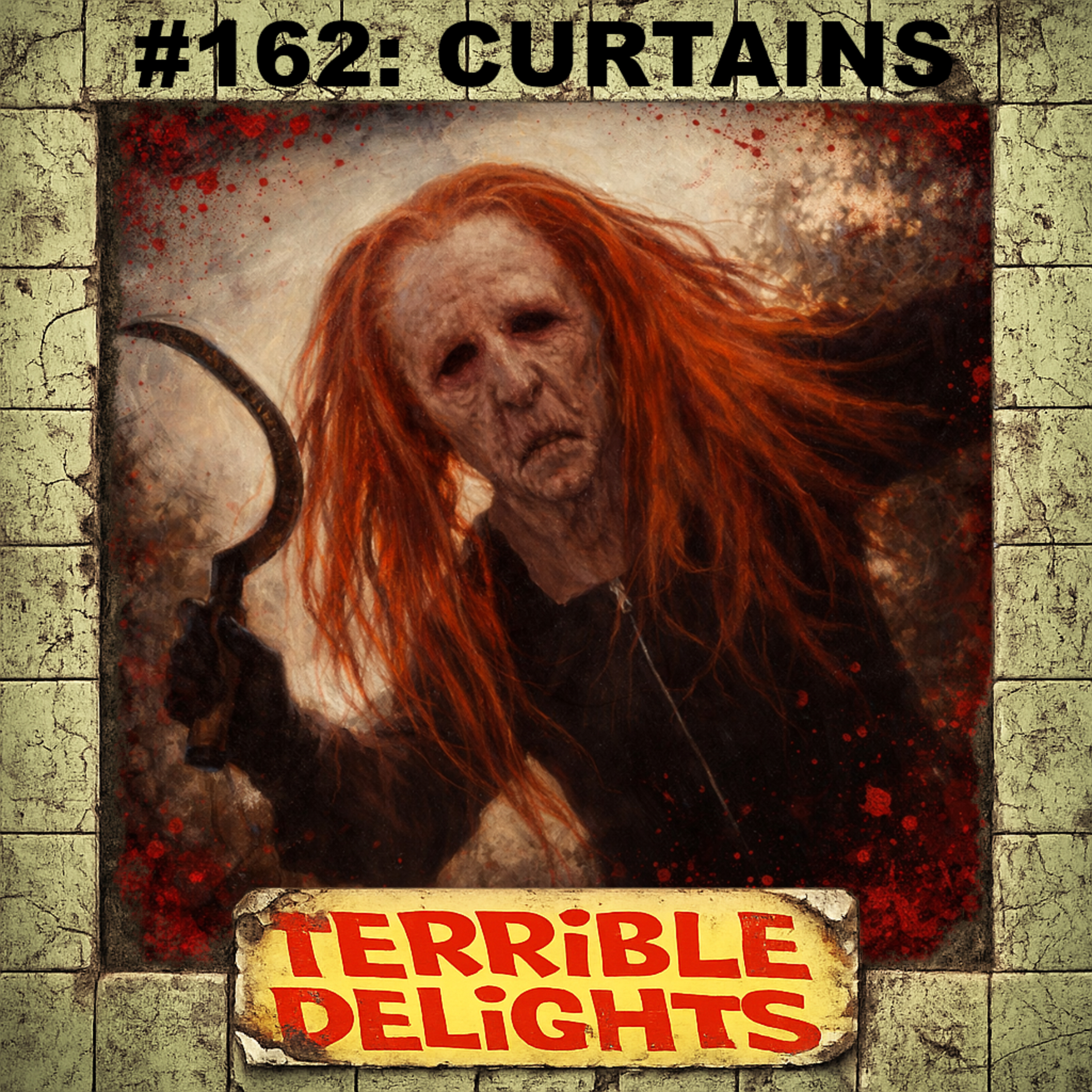 Terrible Delights #162: Curtains episode artwork