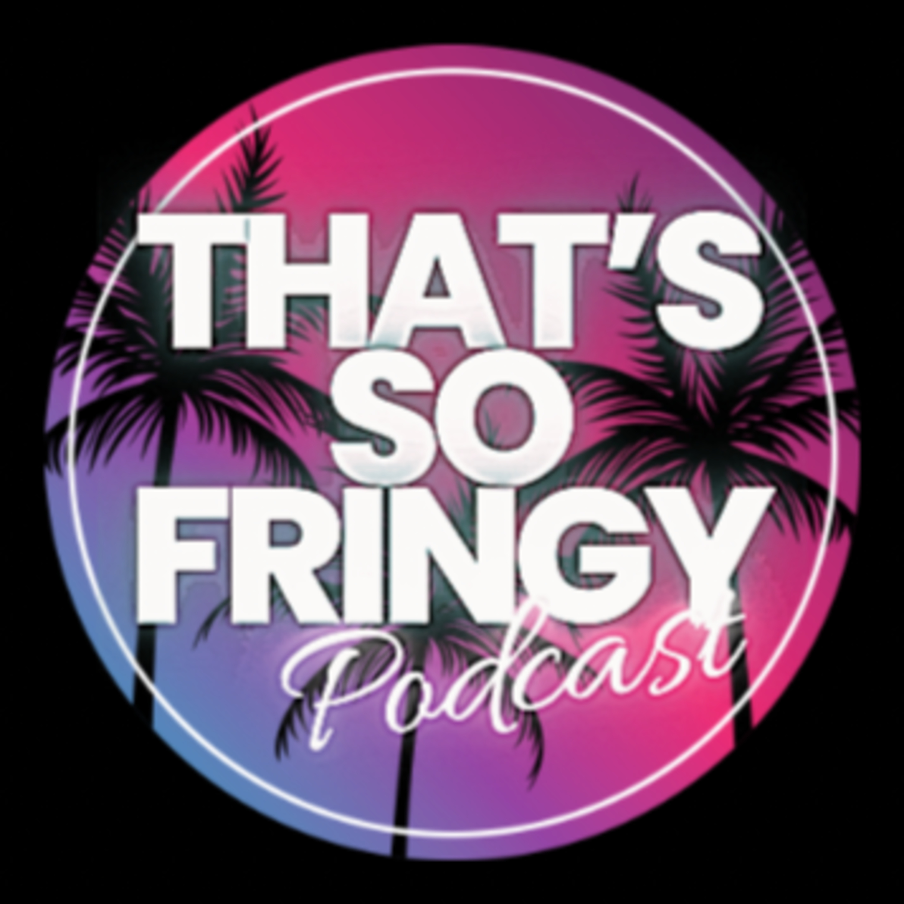 That’s So Fringy