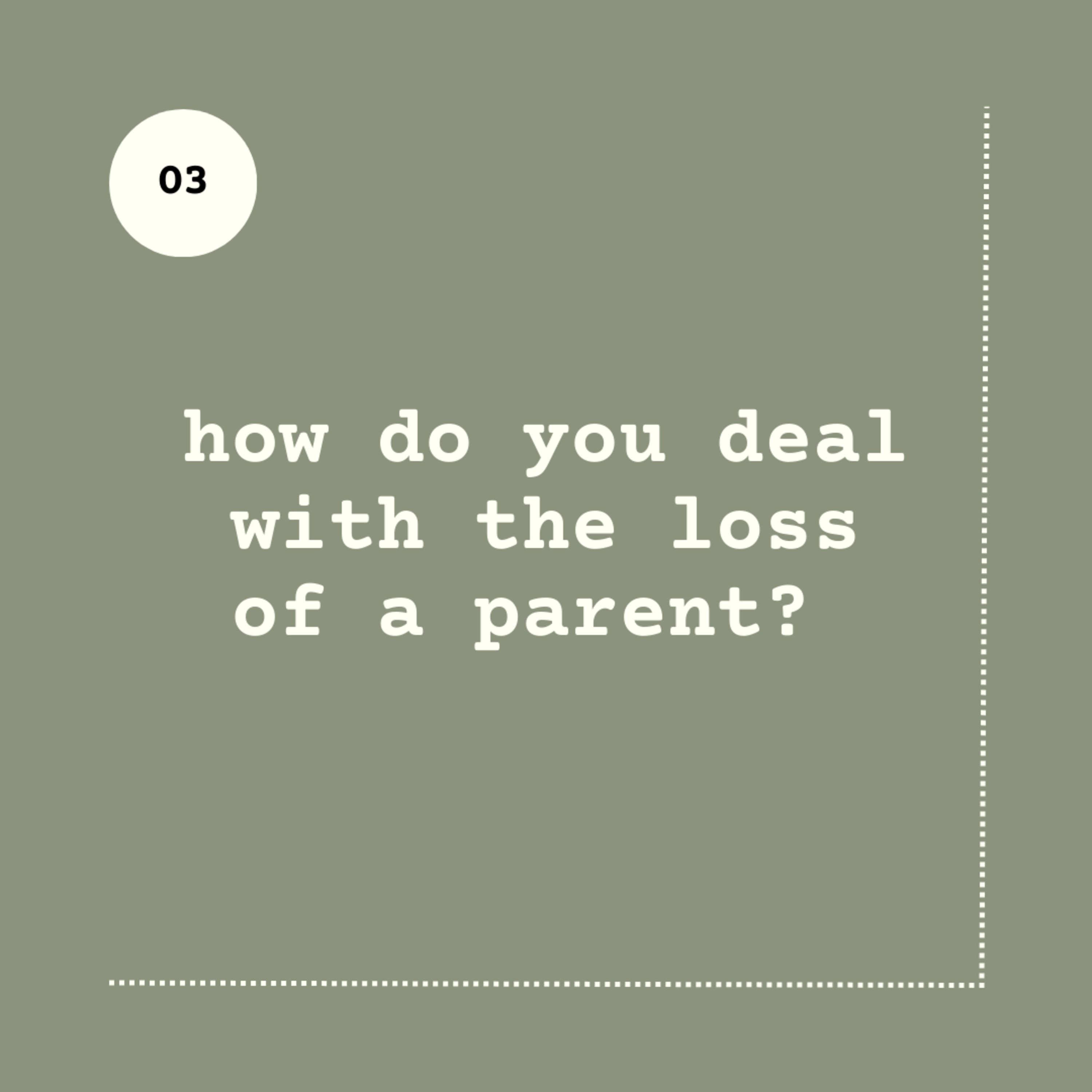 How do you deal with the loss of a parent?