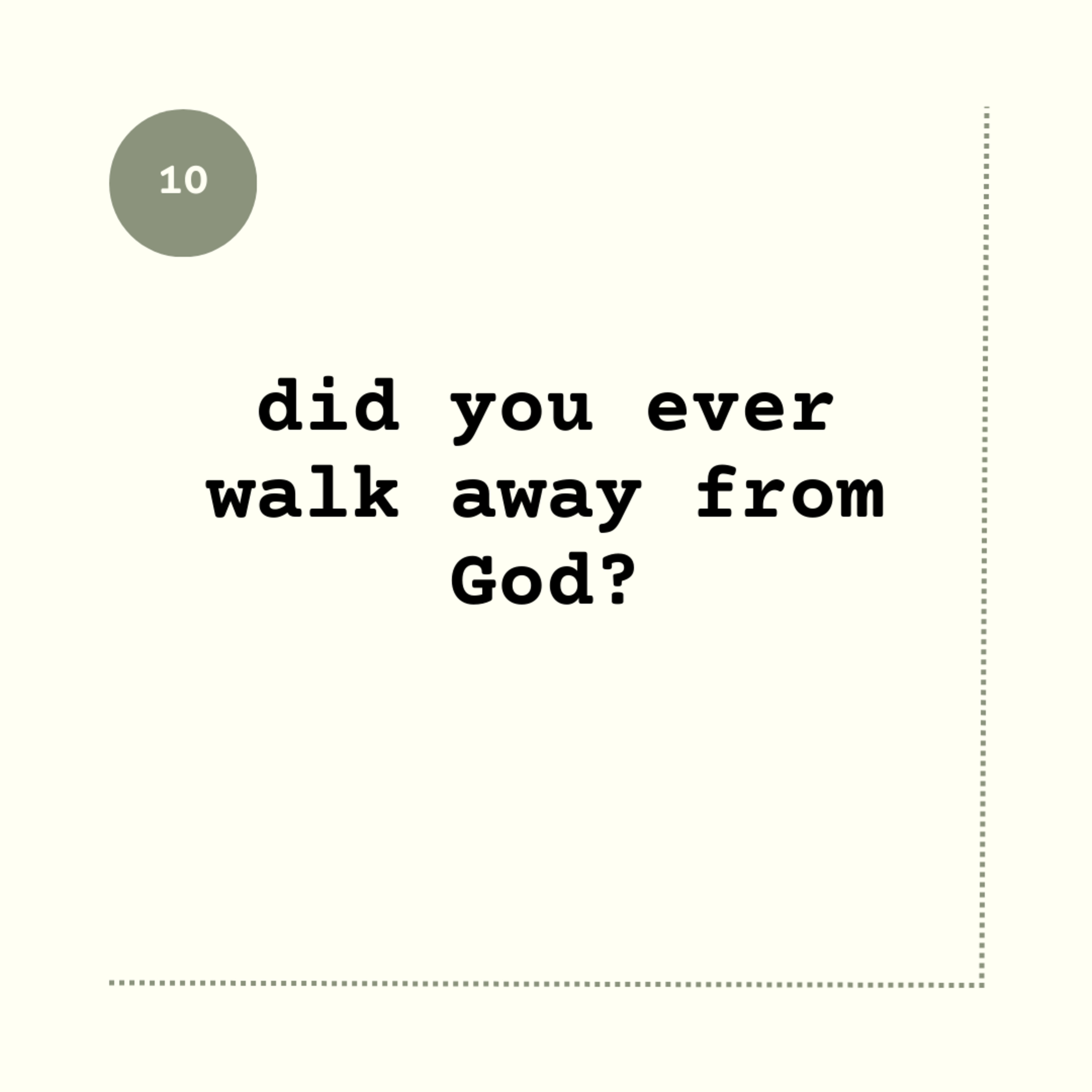 Did you ever walk away from God?