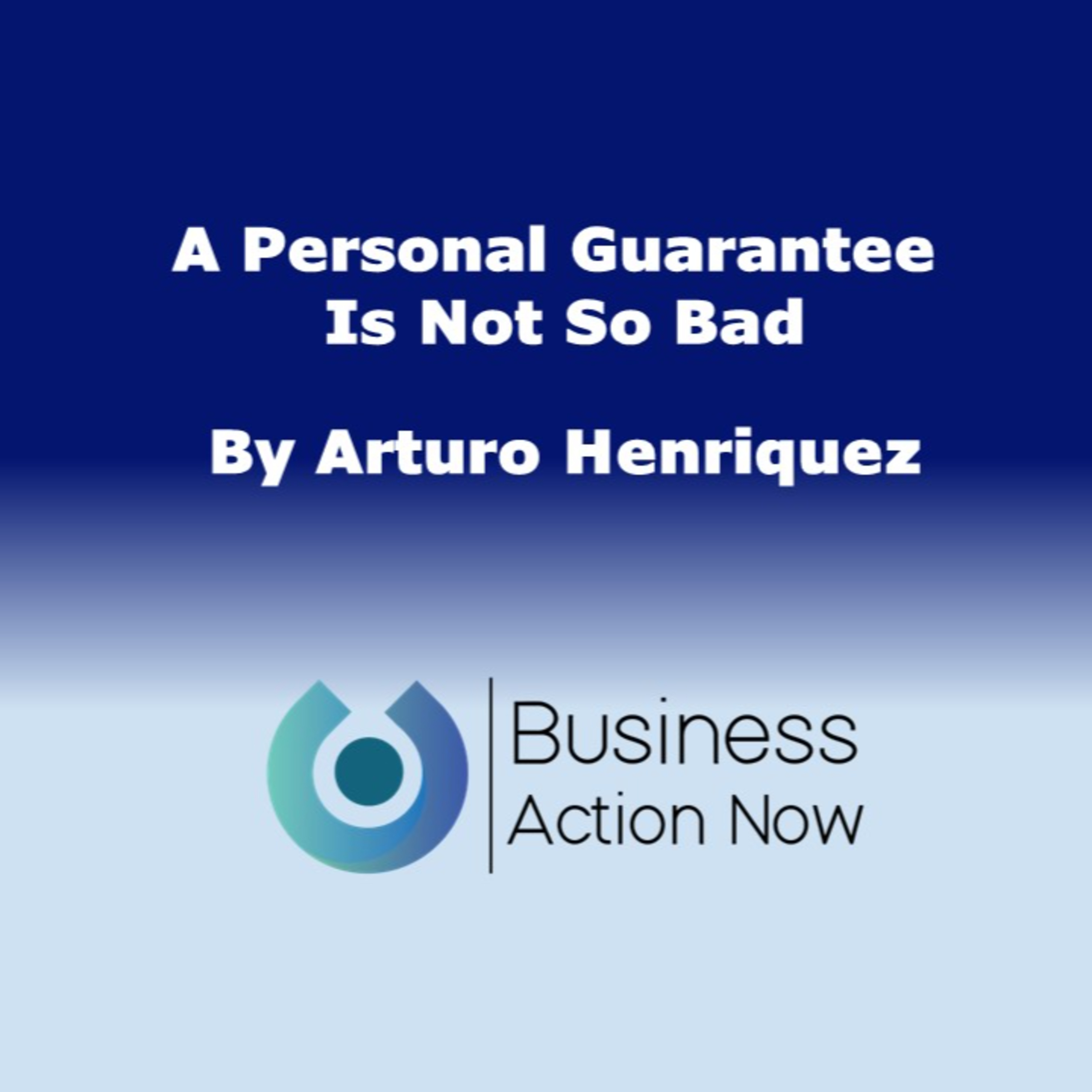 A Personal Guarantee Is Not So Bad