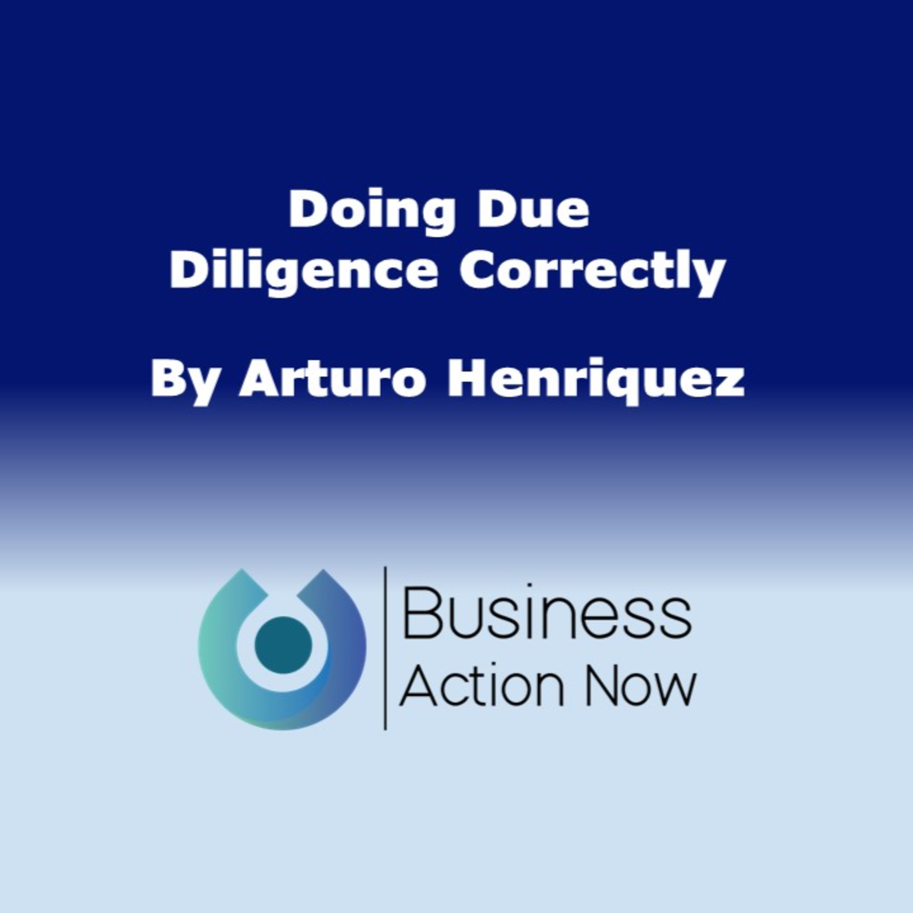 Doing Due Diligence Correctly