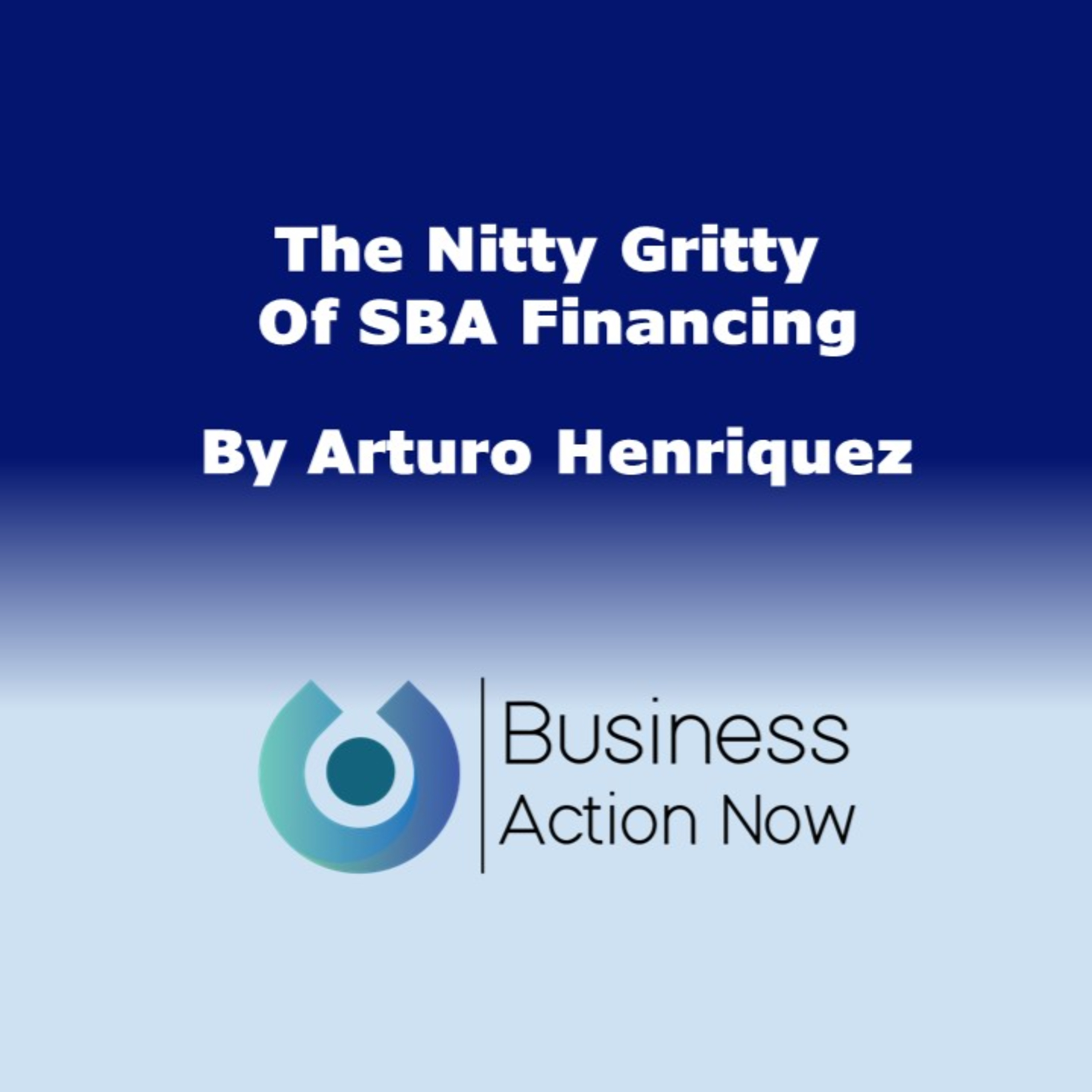 The Nitty Gritty Of SBA Financing