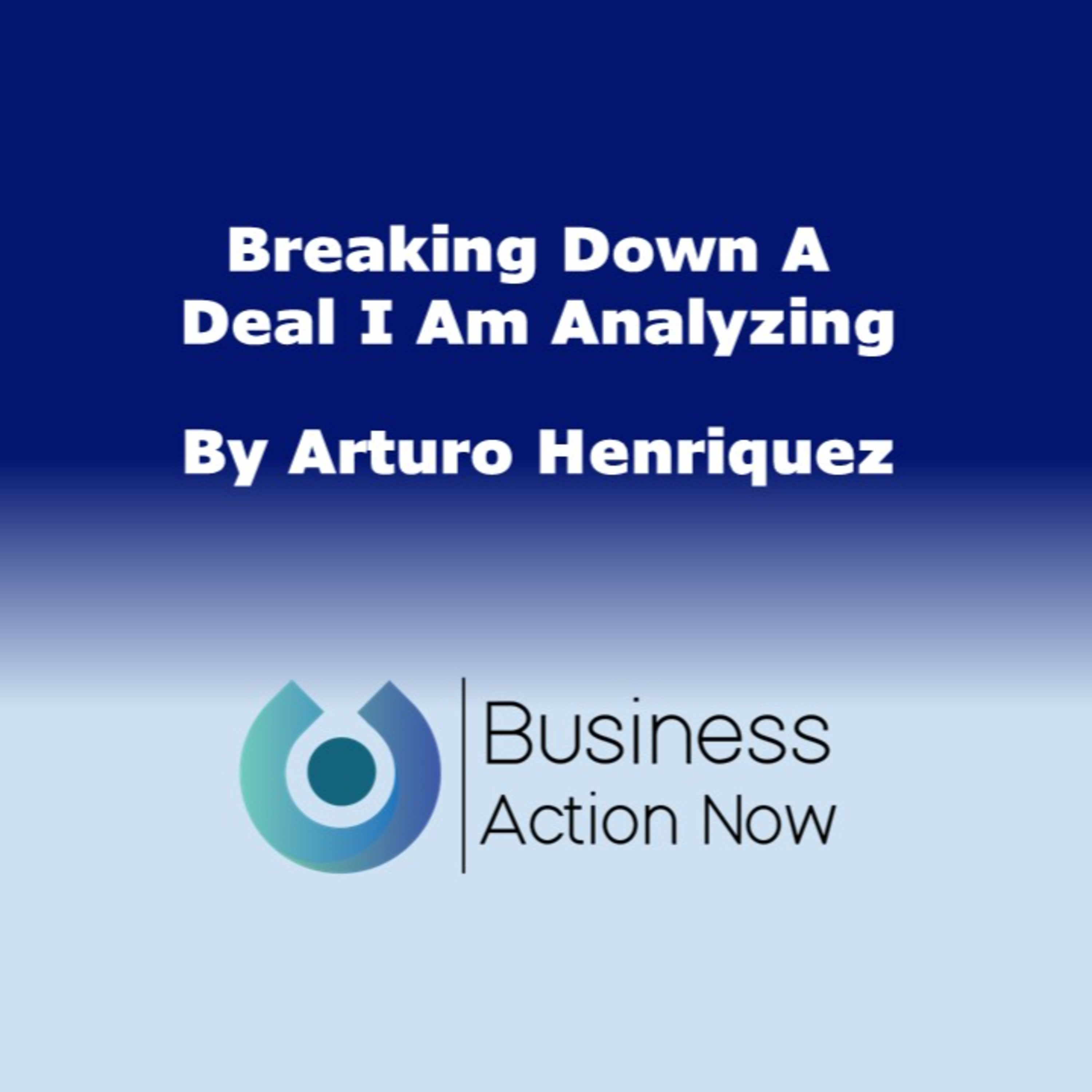 Breaking Down A Deal I Am Analyzing