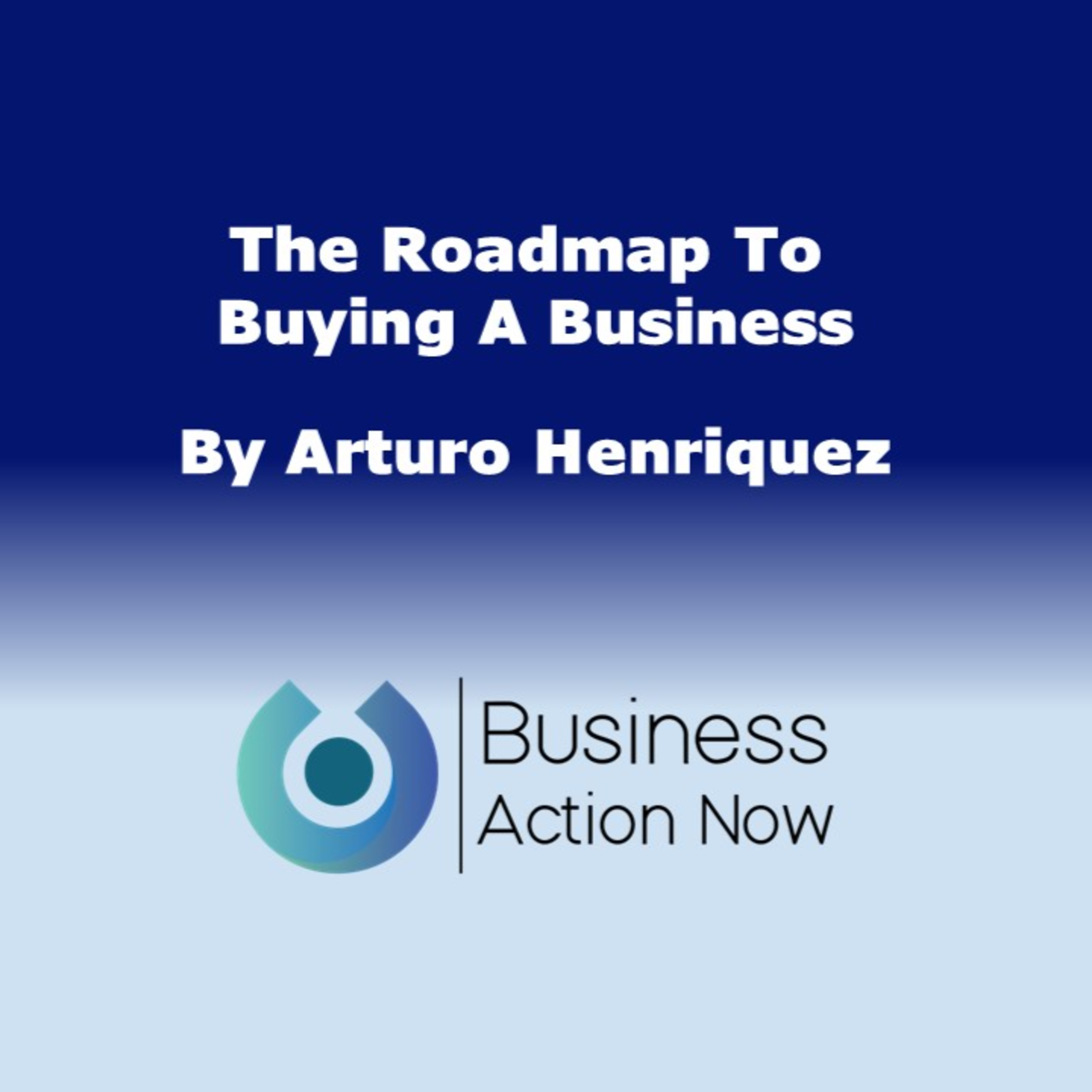 The Roadmap To Buying A Business