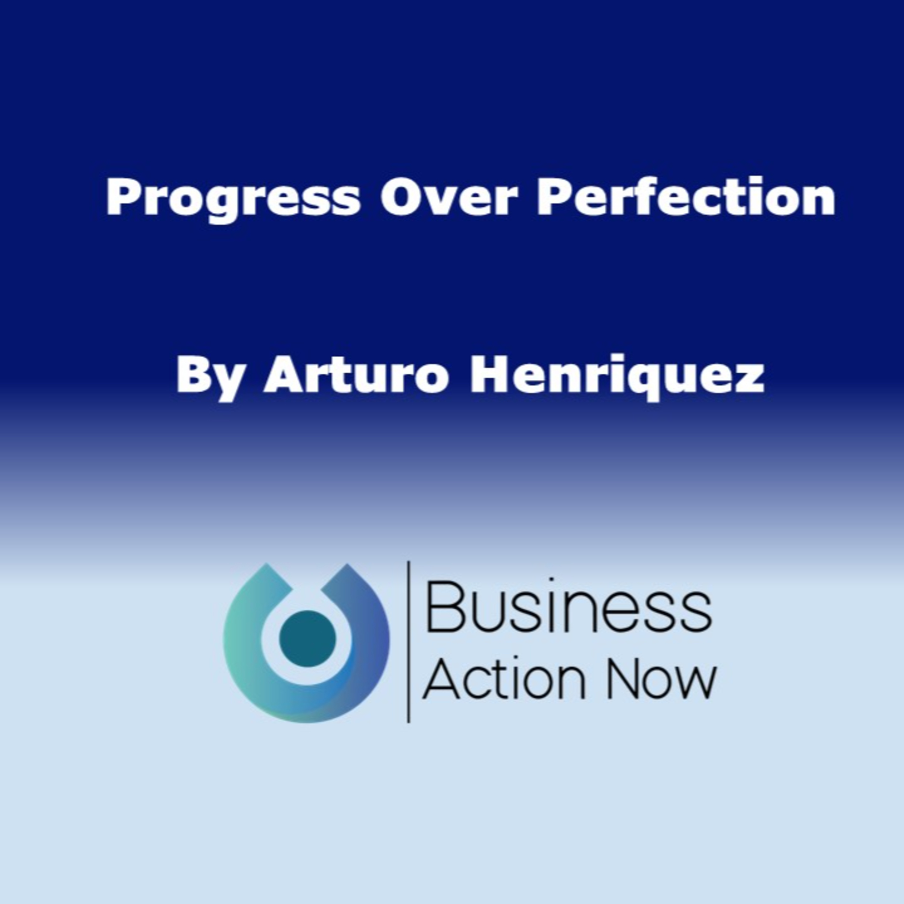 Progress Over Perfection