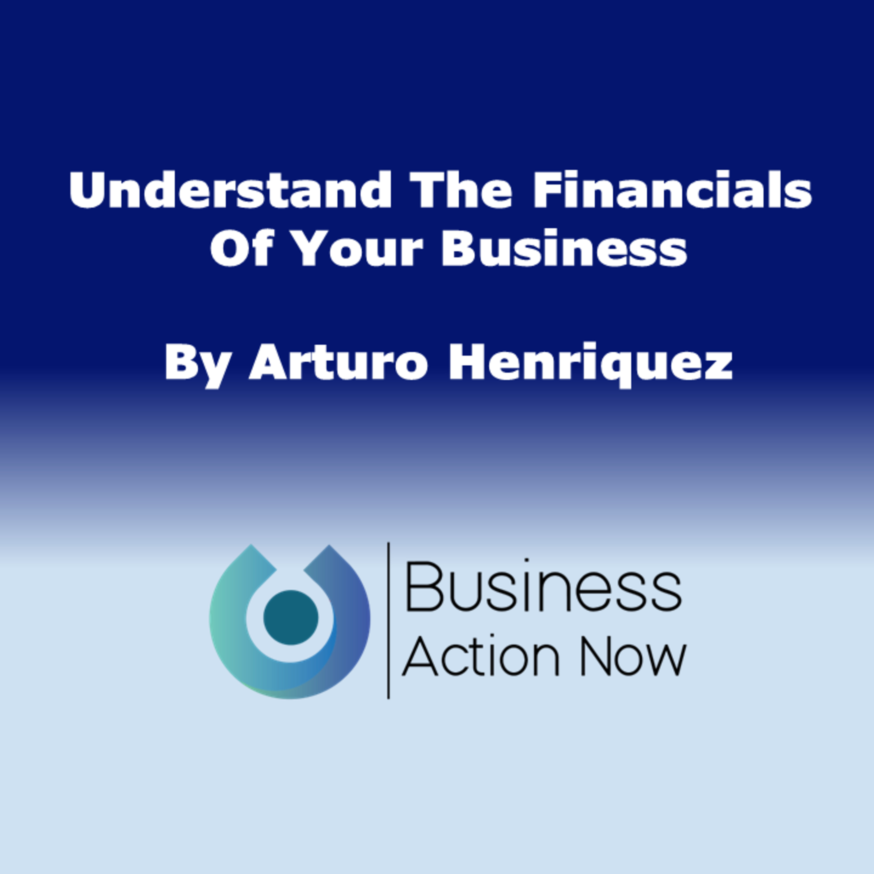 Understand The Financials Of Your Business
