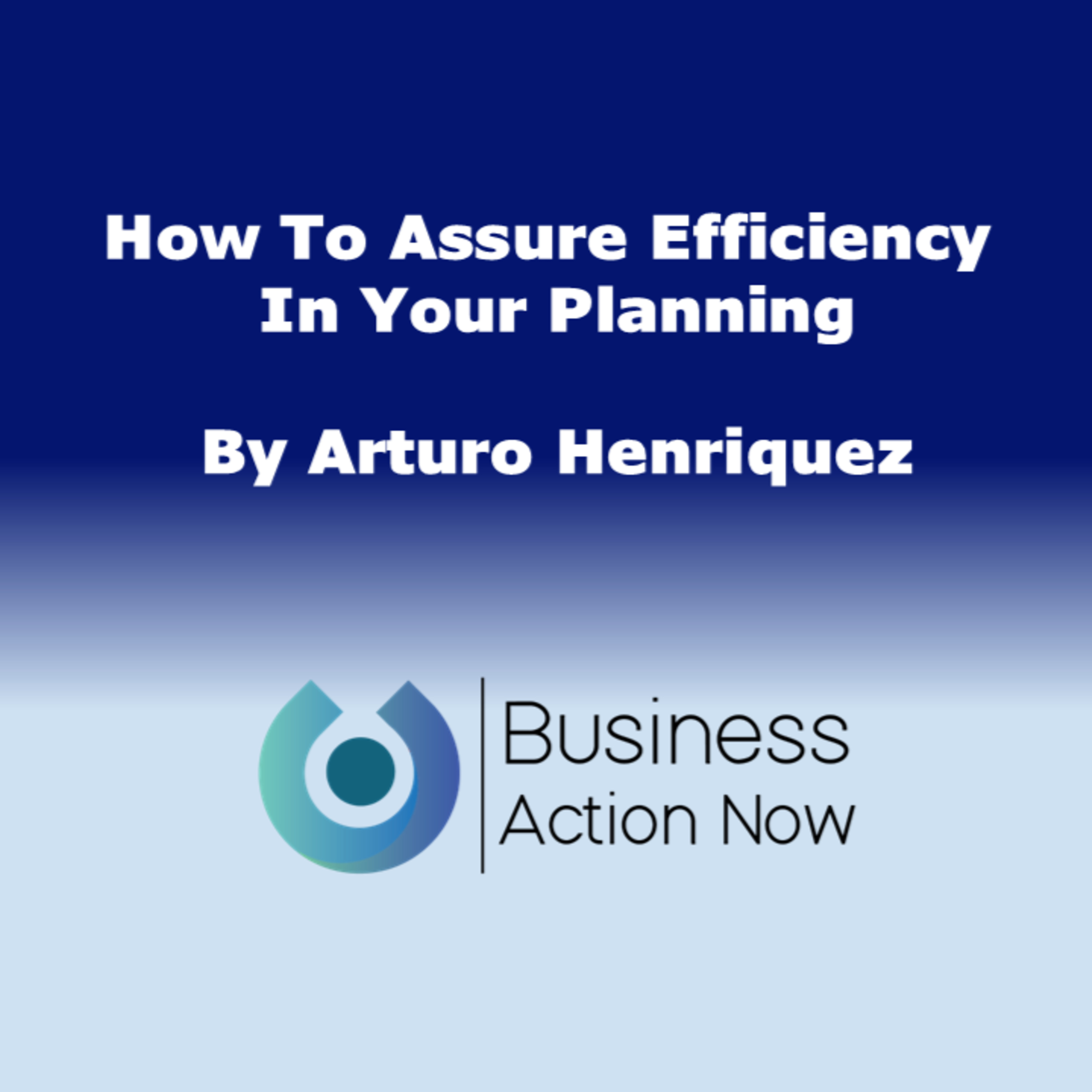 How To Assure Efficiency In Your Planning