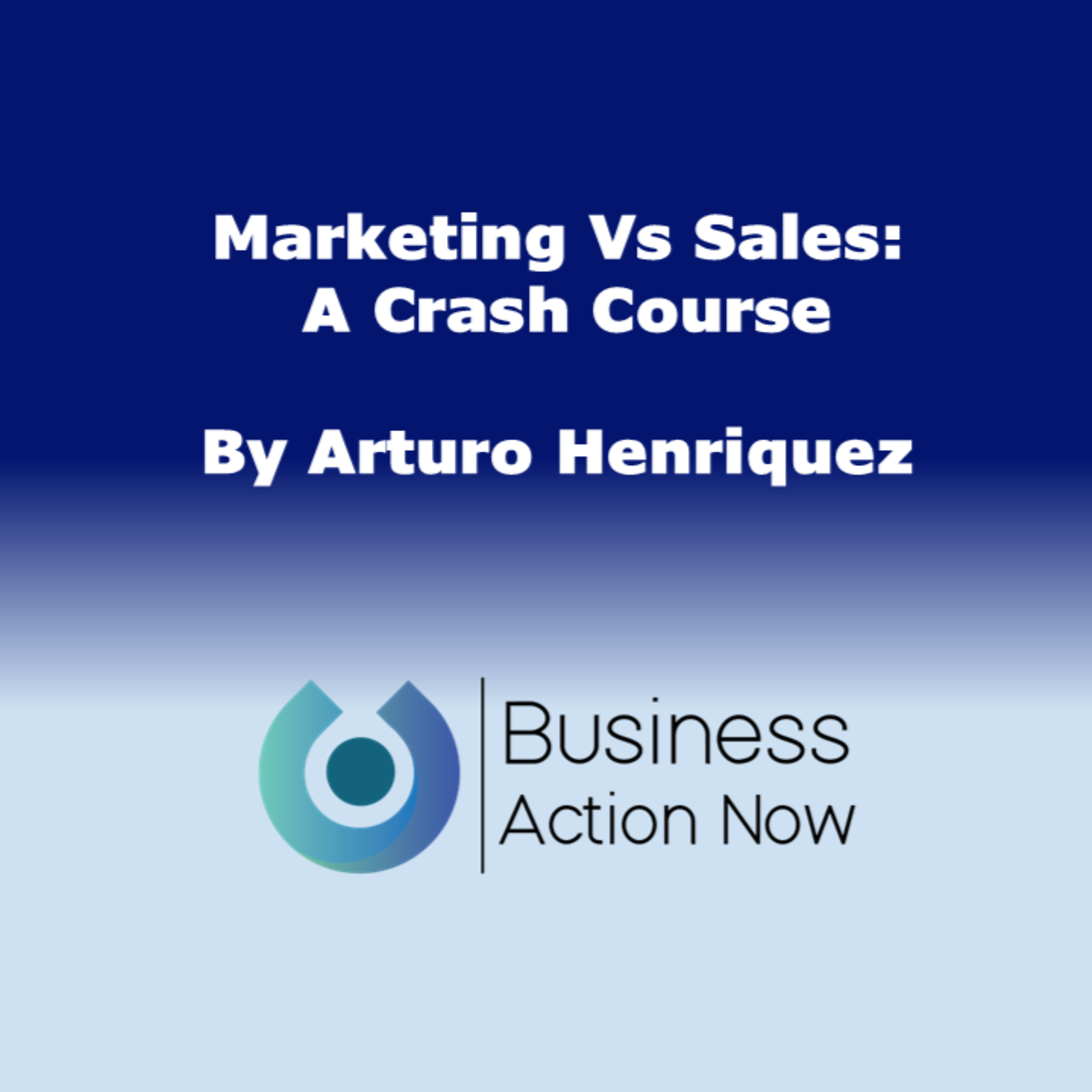 Marketing Vs Sales: A Crash Course