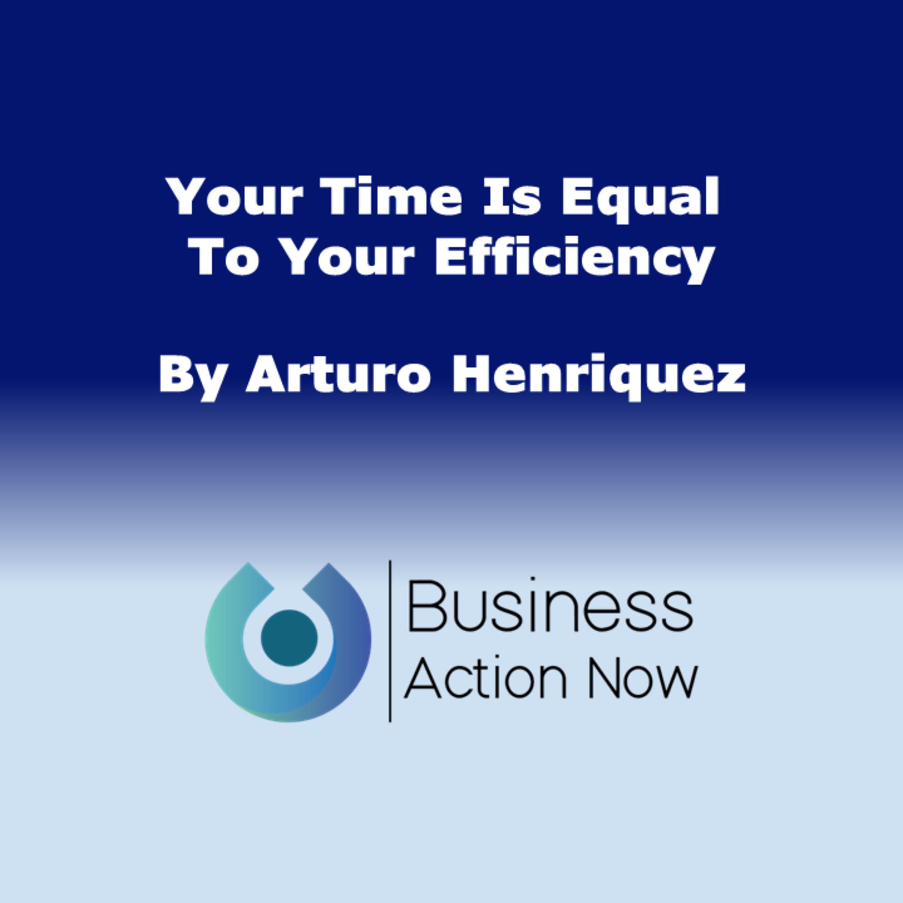 Your Time Is Equal To Your Efficiency