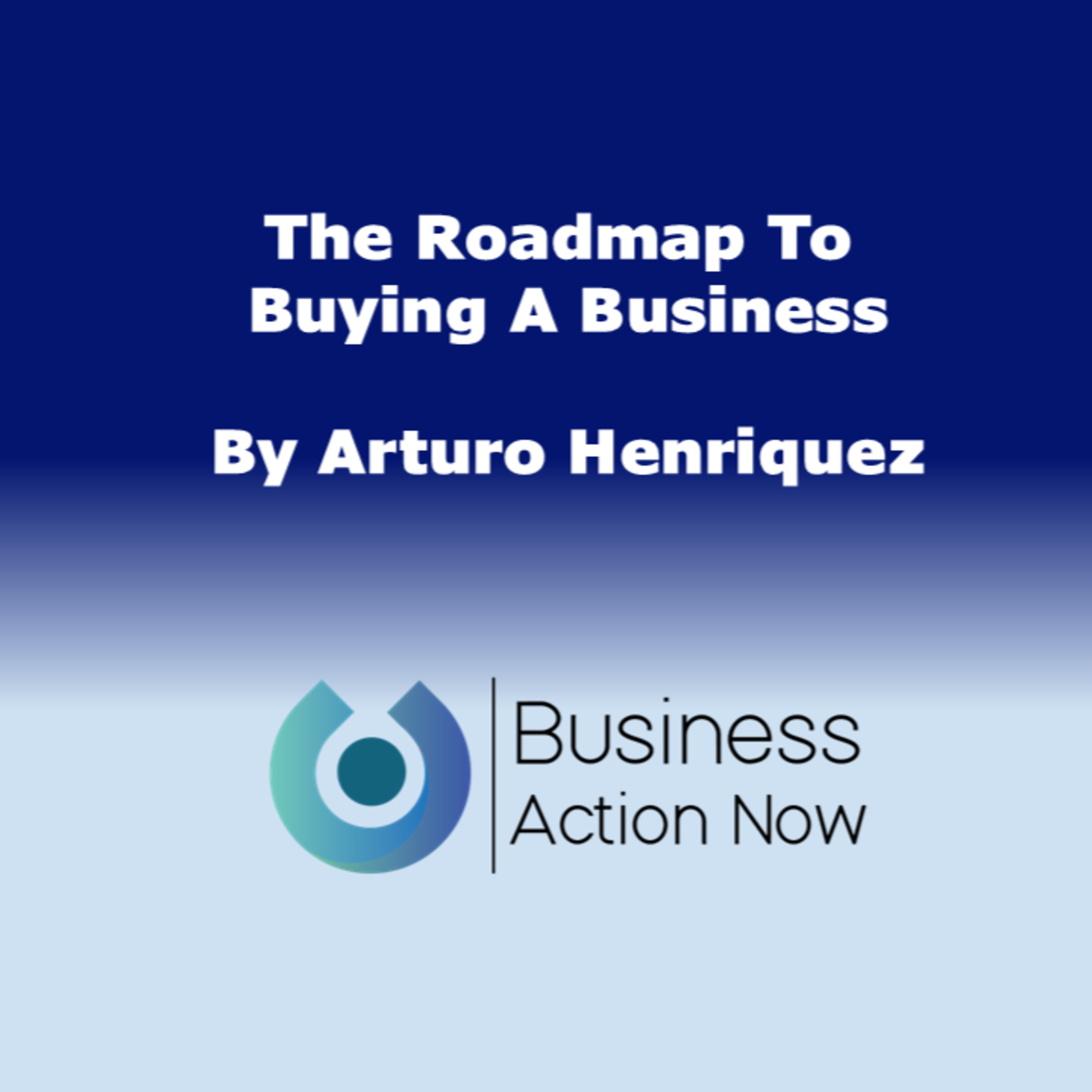 The Roadmap To Buying A Business