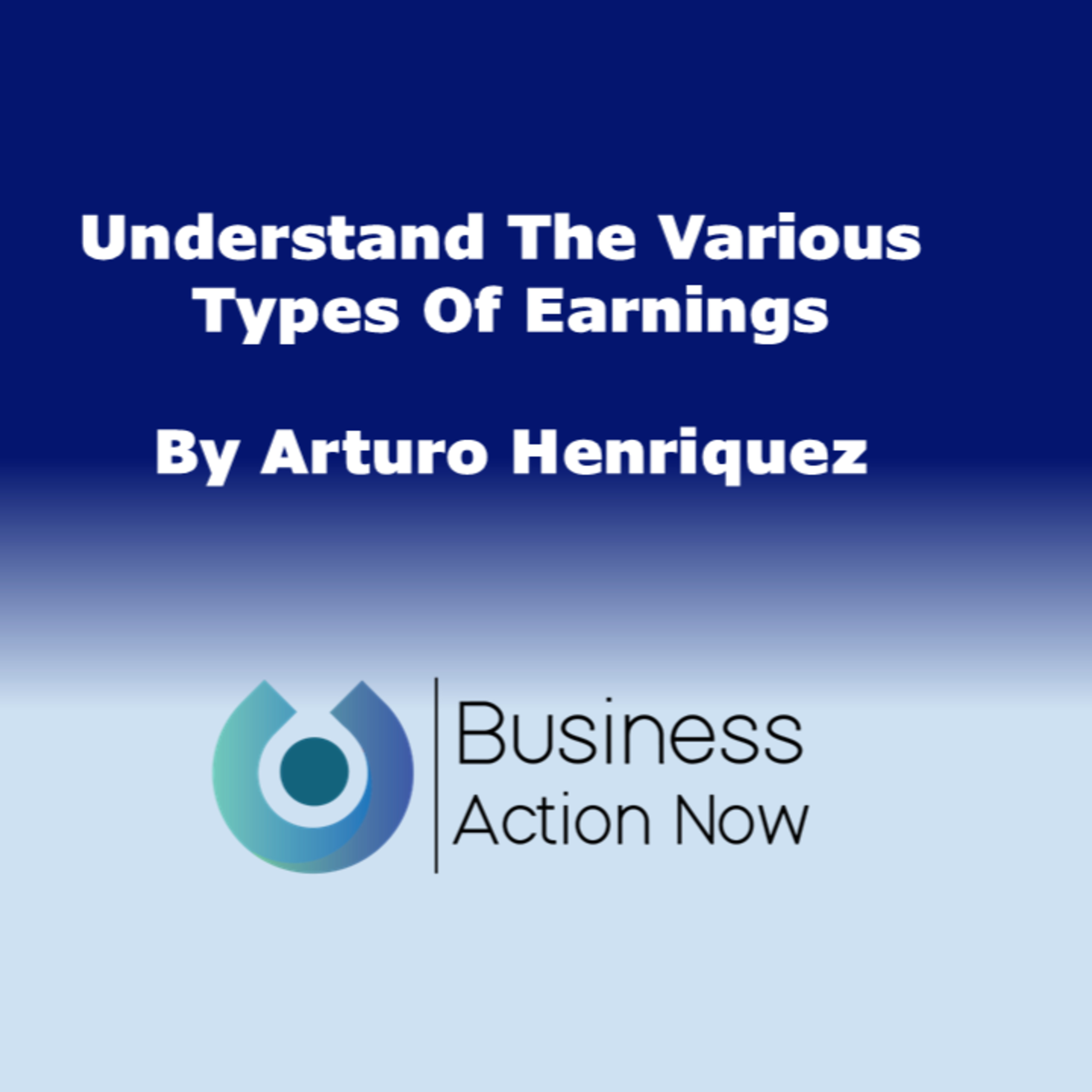 Understand The Various Types Of Earnings
