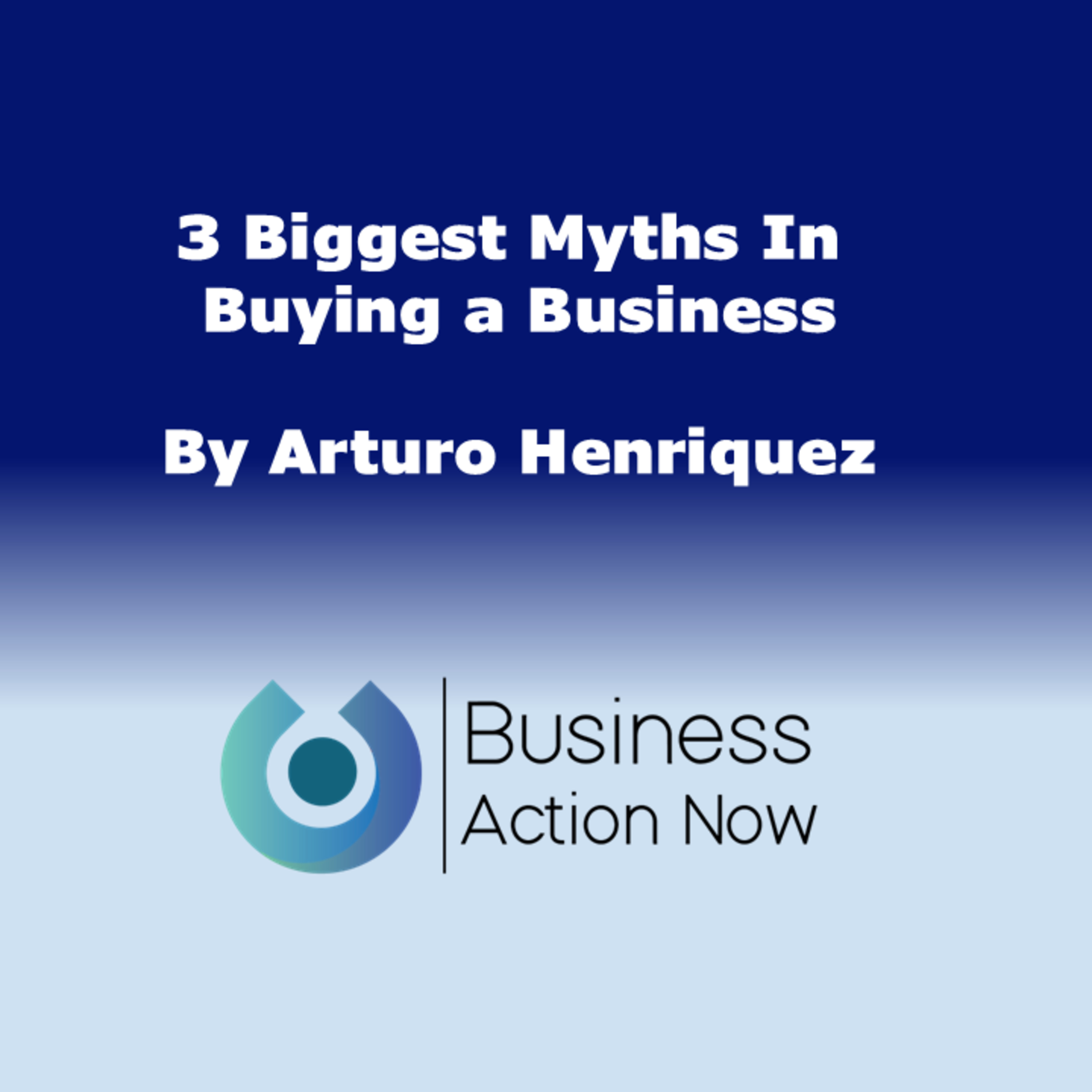 3 Biggest Myths In Buying a Business