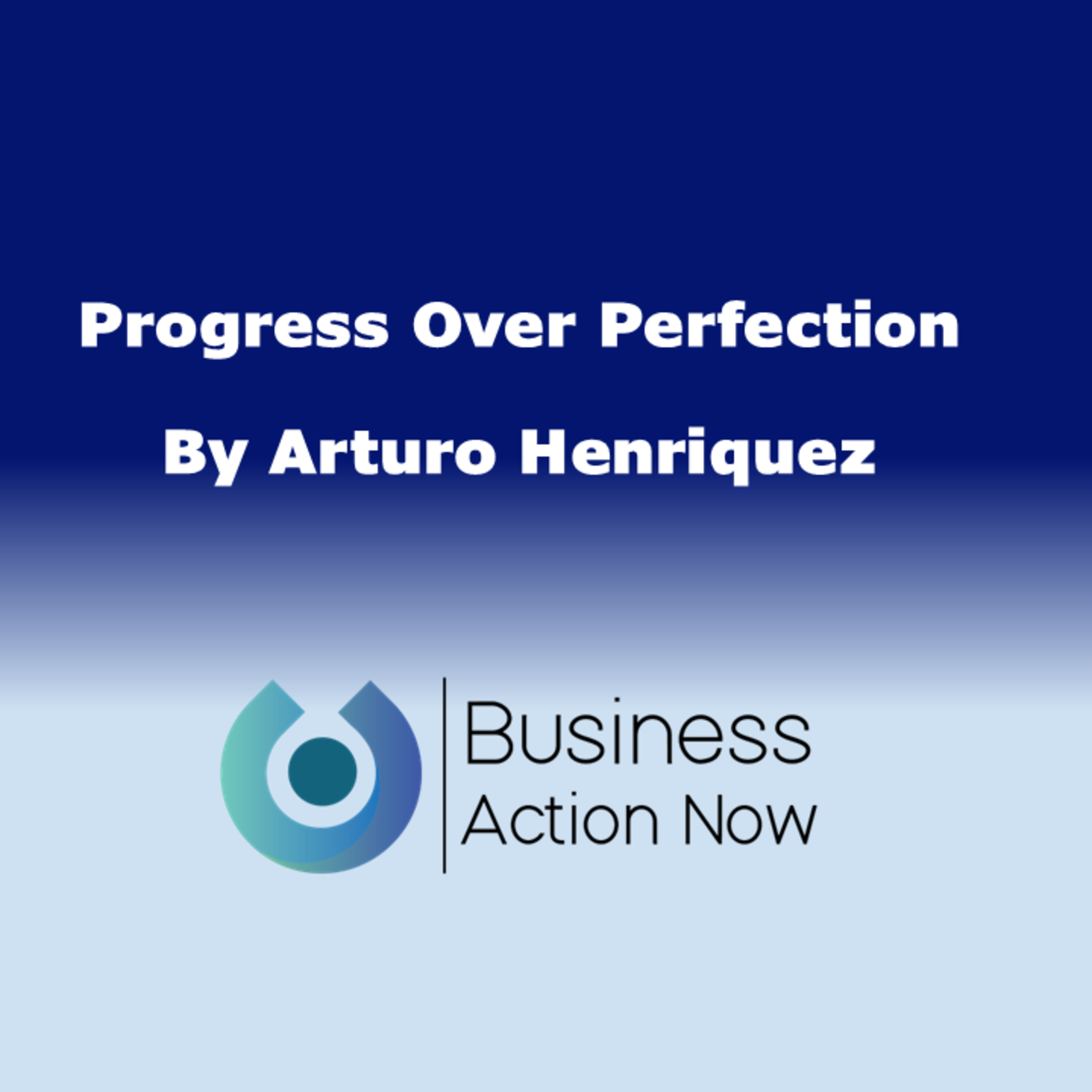 Progress Over Perfection