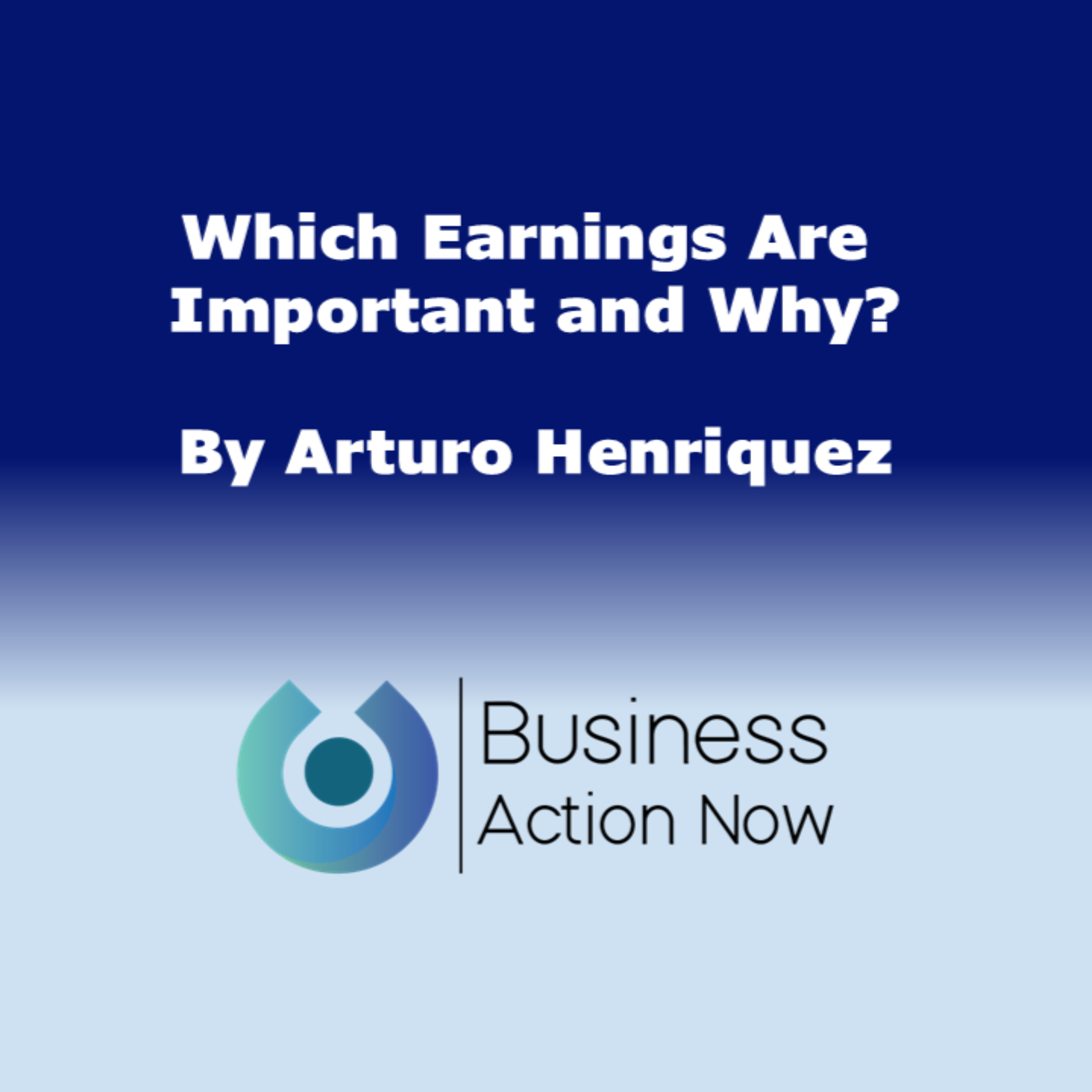 Which Earnings Are Important and Why?