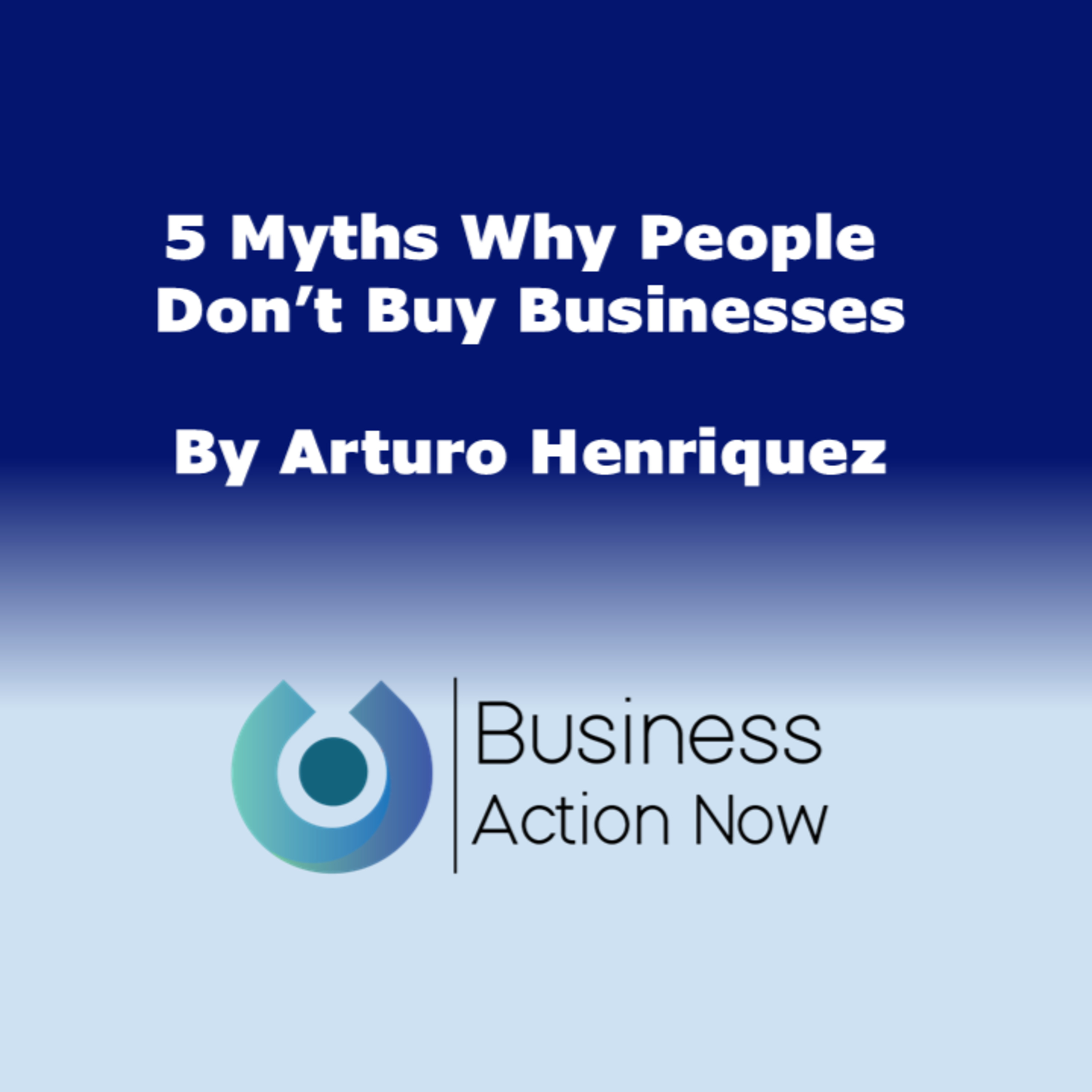5 Myths Why People Don’t Buy Businesses