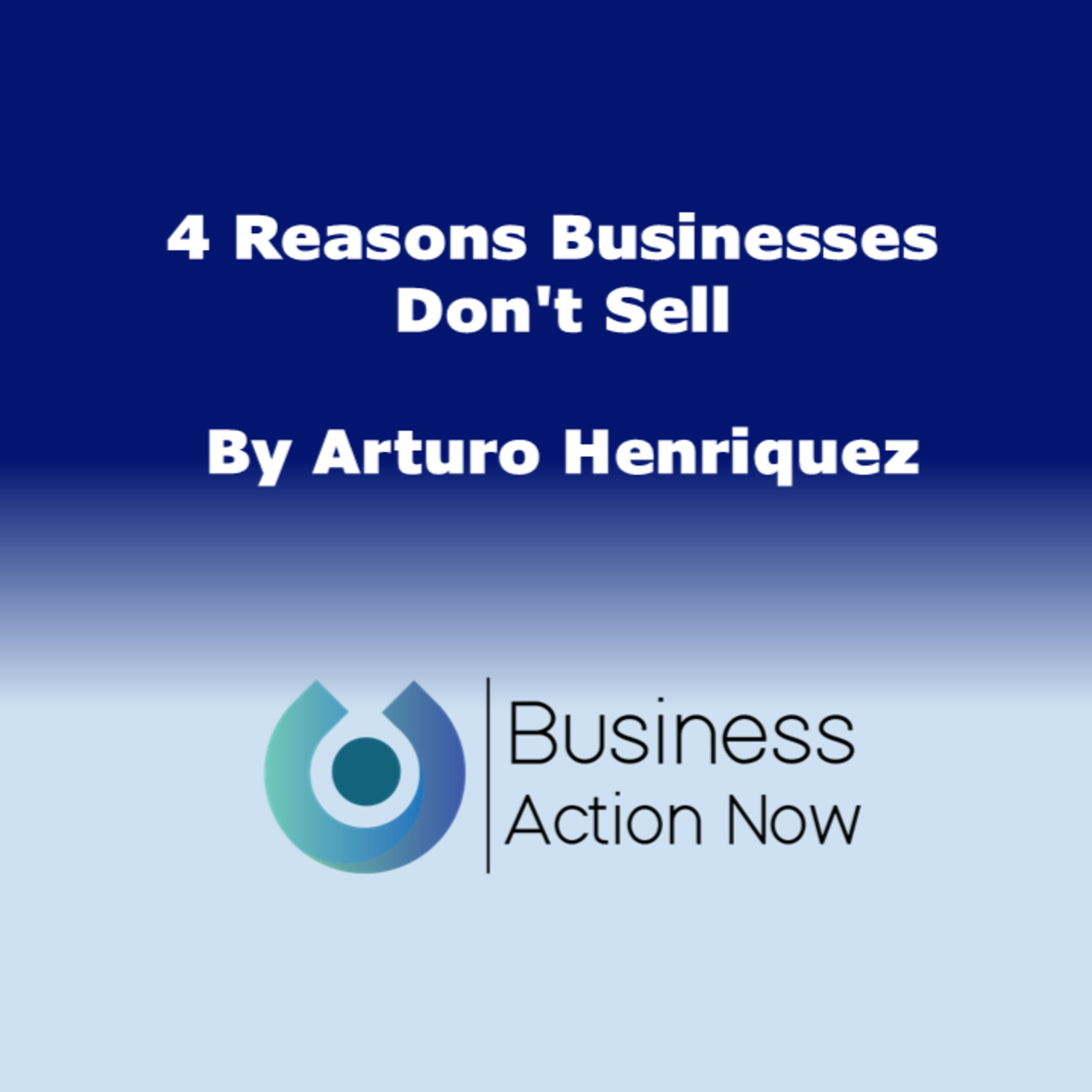 4 Reasons Businesses Don't Sell