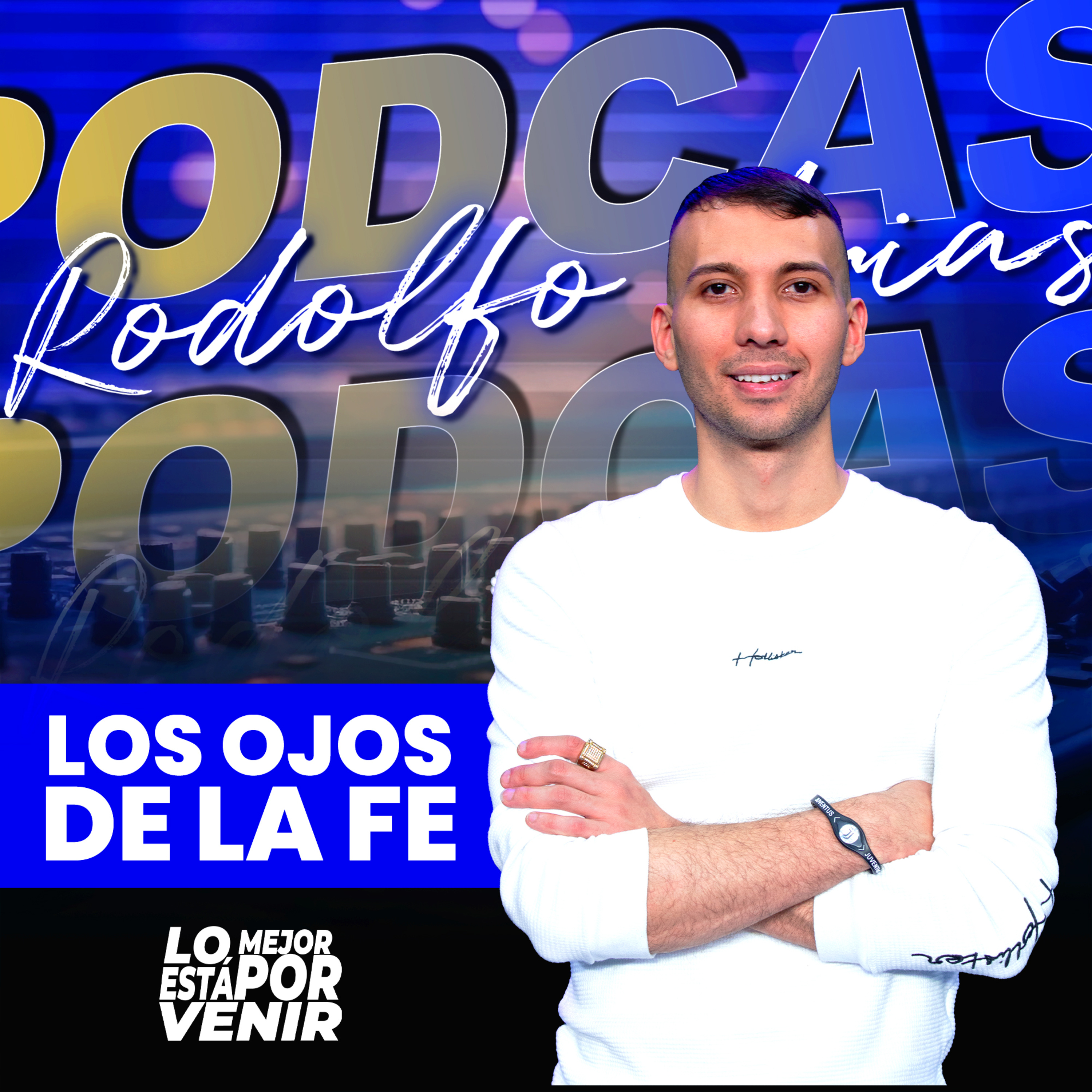 Los Ojos de la Fe | Rodolfo Arias