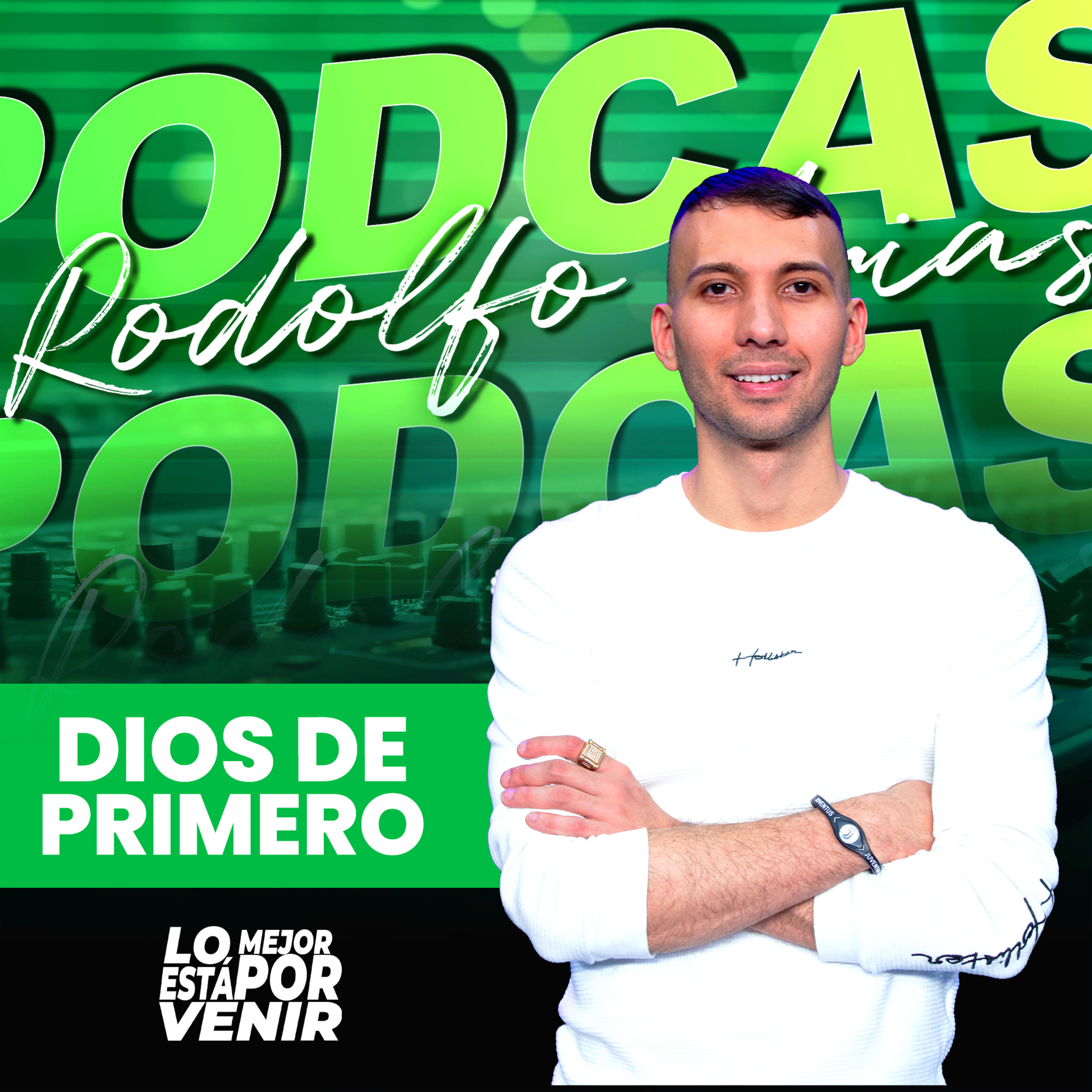 Dios de Primero | Rodolfo Arias