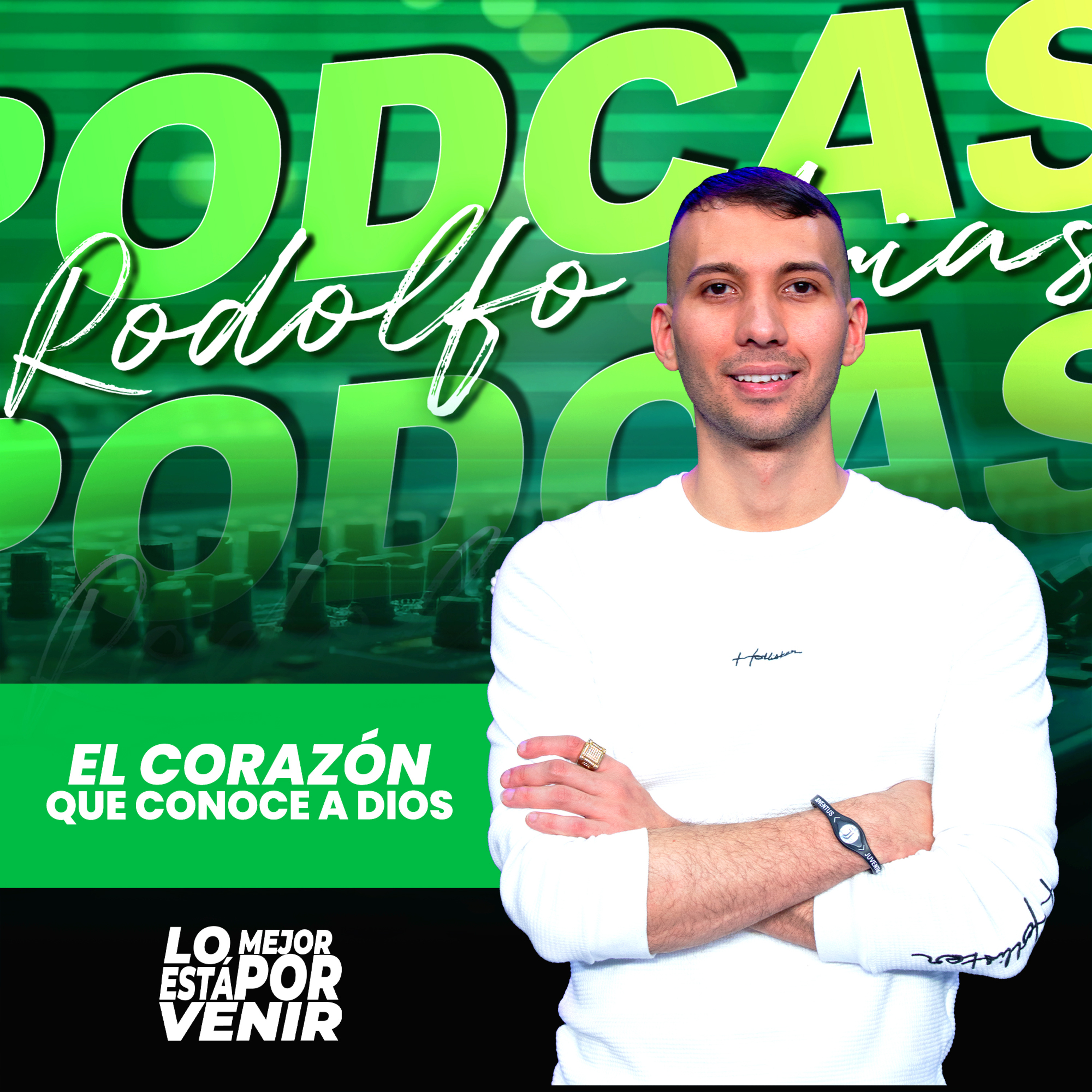 El Corazón que Conoce a Dios | Rodolfo Arias episode artwork