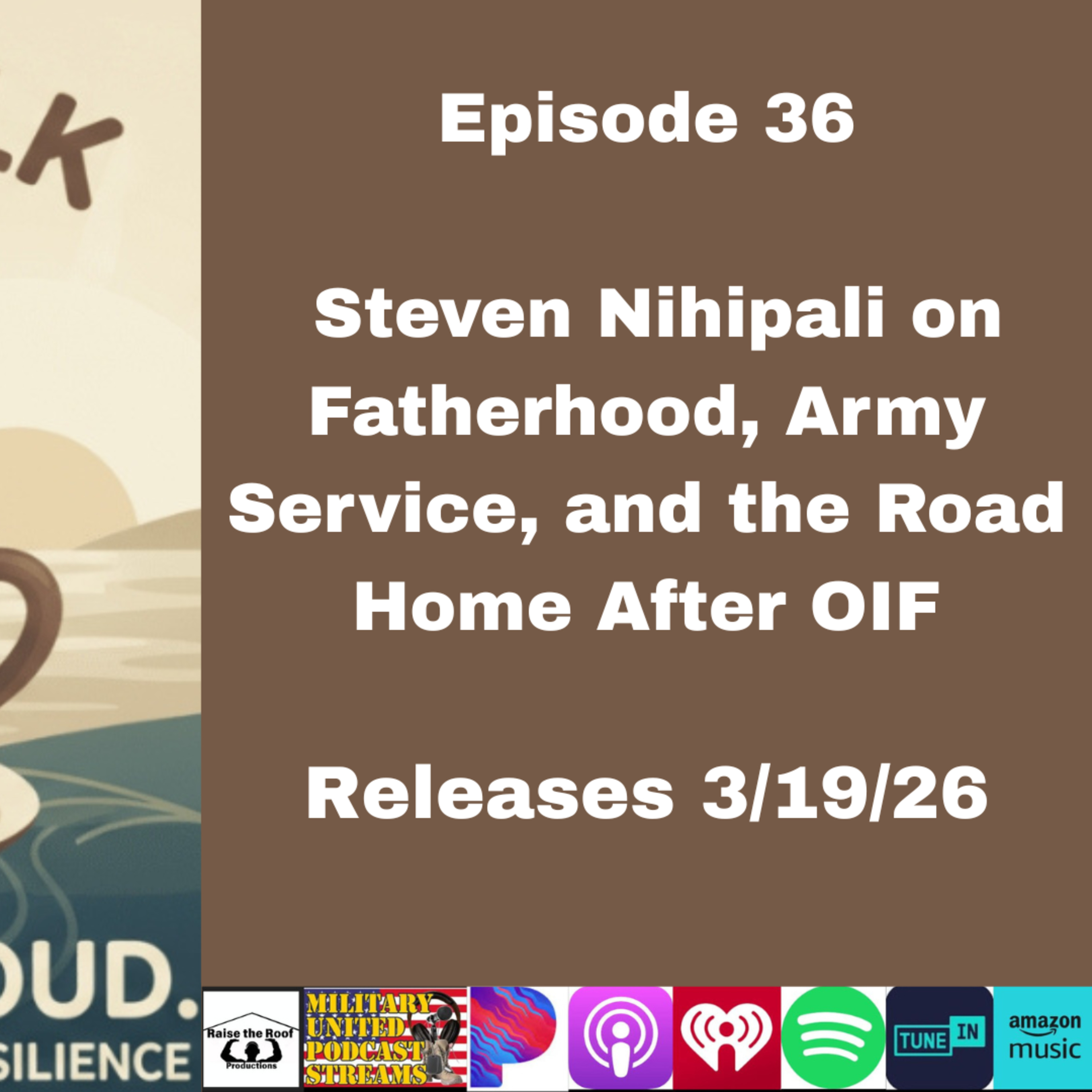 Episode 36- Coffee Talk: Steven Nihipali on Fatherhood, Army Service, and the Road Home After OIF episode artwork