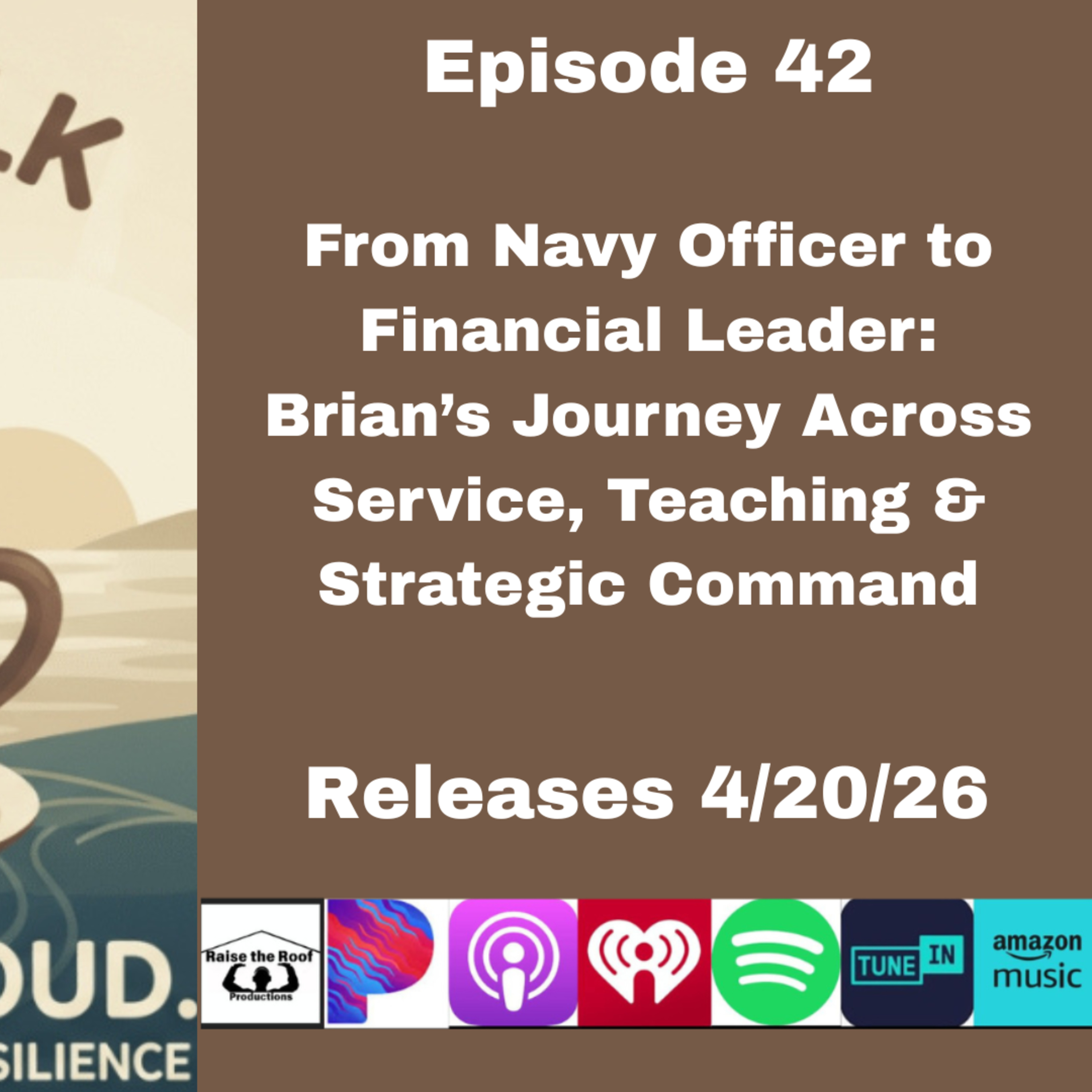 Episode 42- Coffee Talk- From Navy Officer to Financial Leader: Brian’s Journey Across Service, Teaching & Strategic Command episode artwork