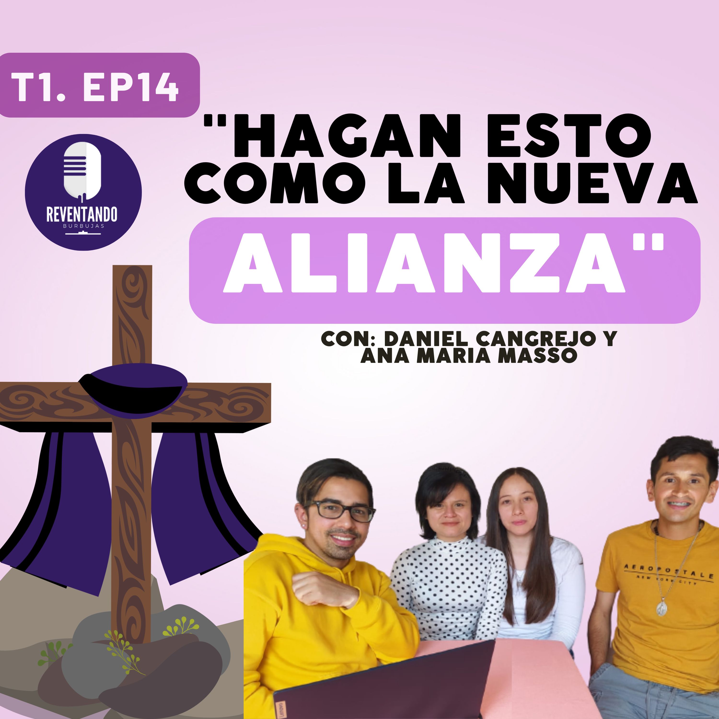CUARESMA,SEMANA SANTA y ULTIMA CENA⛪|"NO SE TRATA DE IMPONER, SE TRATA DE VIVIRLO"|EP.14T.1 episode artwork
